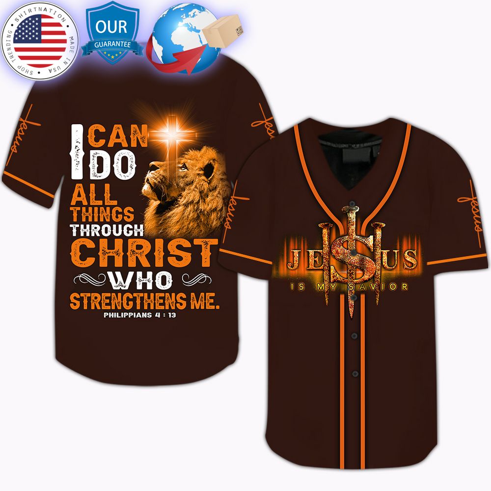 HOT I Can Do All Things Through Christ Who Strengthens Me, Jesus Baseball Jersey Unisex T-shirt, Sweatshirt, Hoodie, Long Sleeve Tee - T-Shirt, Sweatshirt, Hoodie
