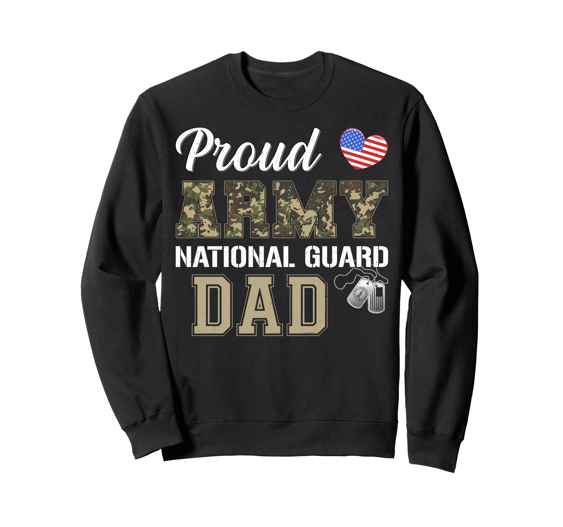 Proud Army National Guard Dad Sweatshirt - Fun Novelty Design Men Women - T-Shirt, Sweatshirt, Hoodie