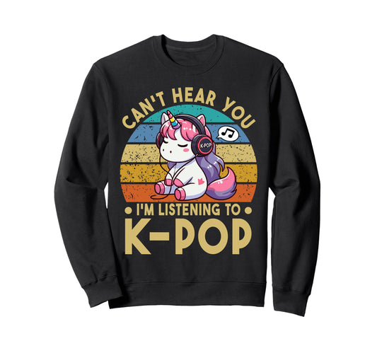 Cant Hear You Im Listening To Sweatshirt - Aesthetic Graphic for Adults - T-Shirt, Sweatshirt, Hoodie