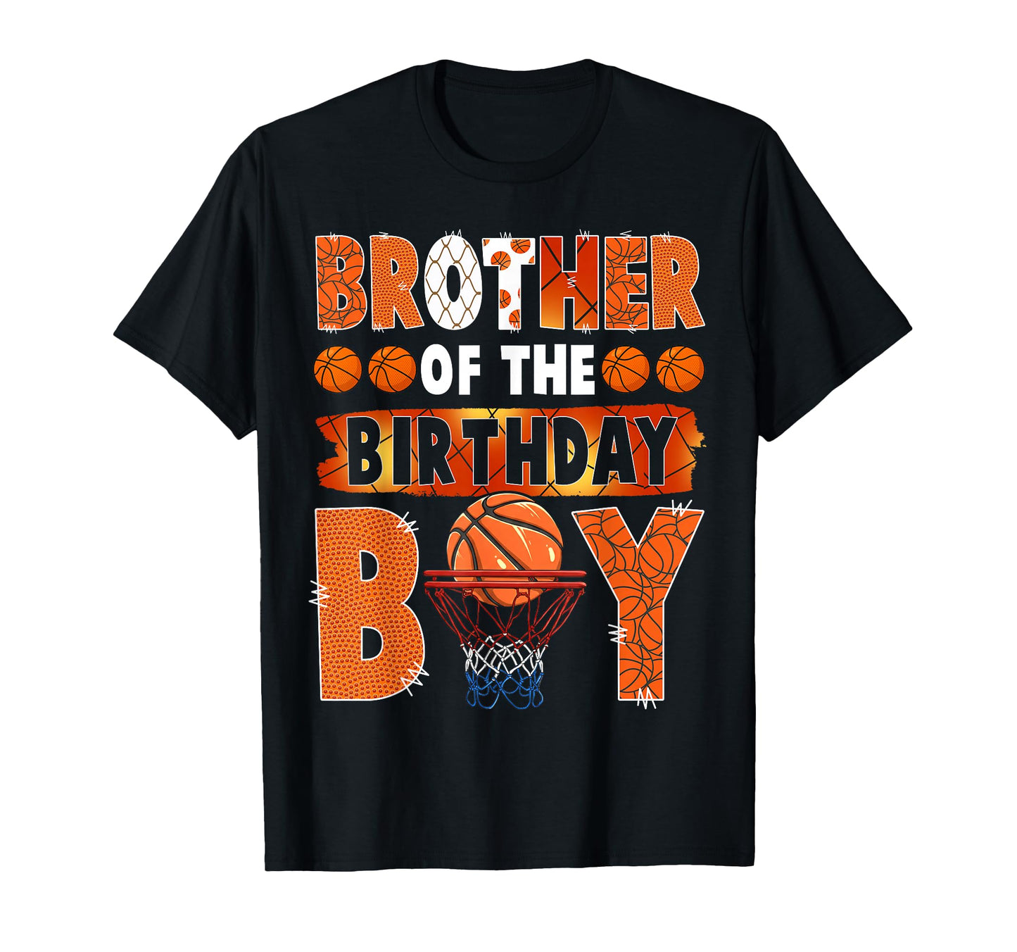 Brother Birthday Basketball Lover T-Shirt - Unique Graphic Men Women - T-Shirt, Sweatshirt, Hoodie