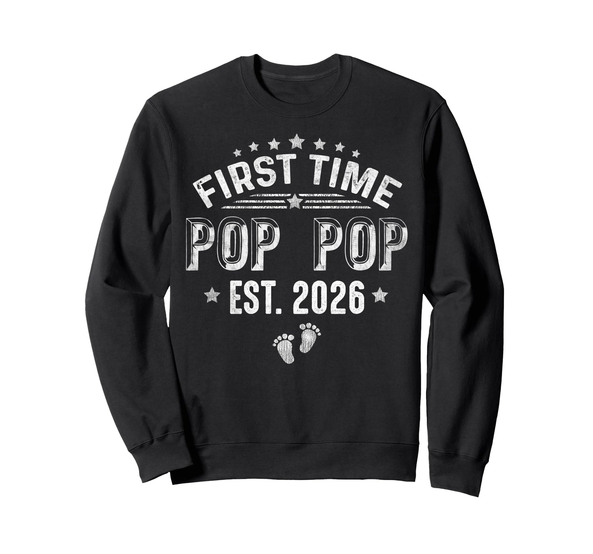 First Time Pop Pop Est 2026 Fathers Sweatshirt - Trendy Graphic for Adults - T-Shirt, Sweatshirt, Hoodie