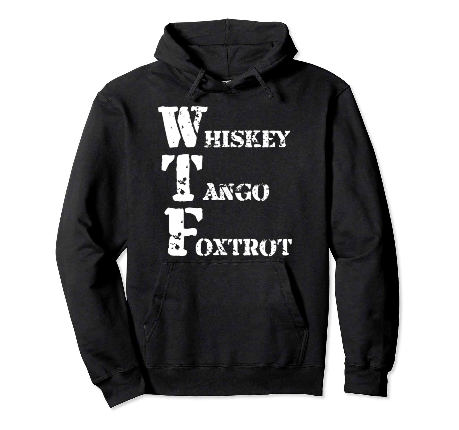 Military Whiskey Tango Foxtrot Wtf Hoodie - Novelty Apparel Unisex - T-Shirt, Sweatshirt, Hoodie