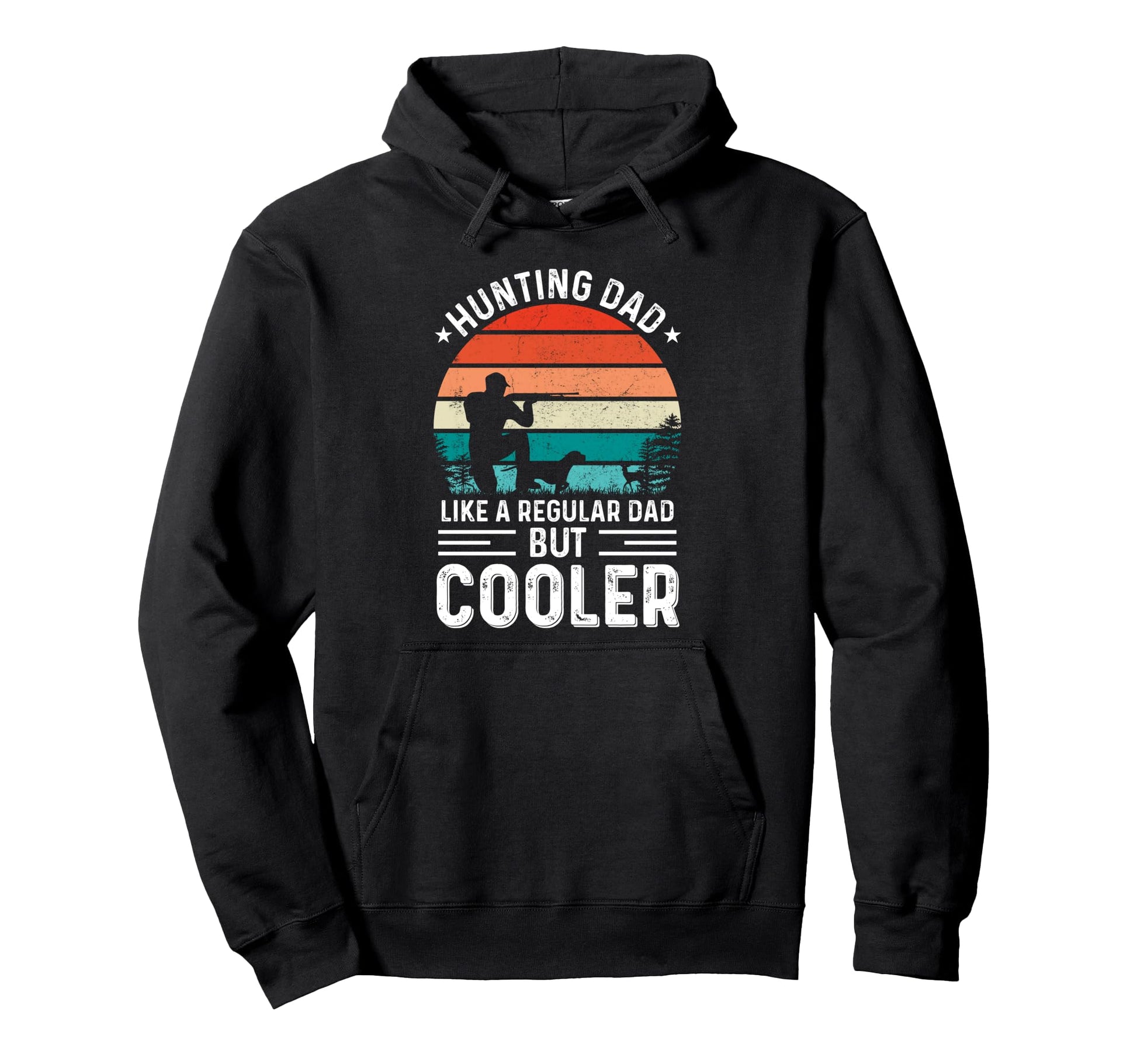 Hunting Dad Like Regular Dad But Cooler Hoodie - Graphic Print Men Women - T-Shirt, Sweatshirt, Hoodie