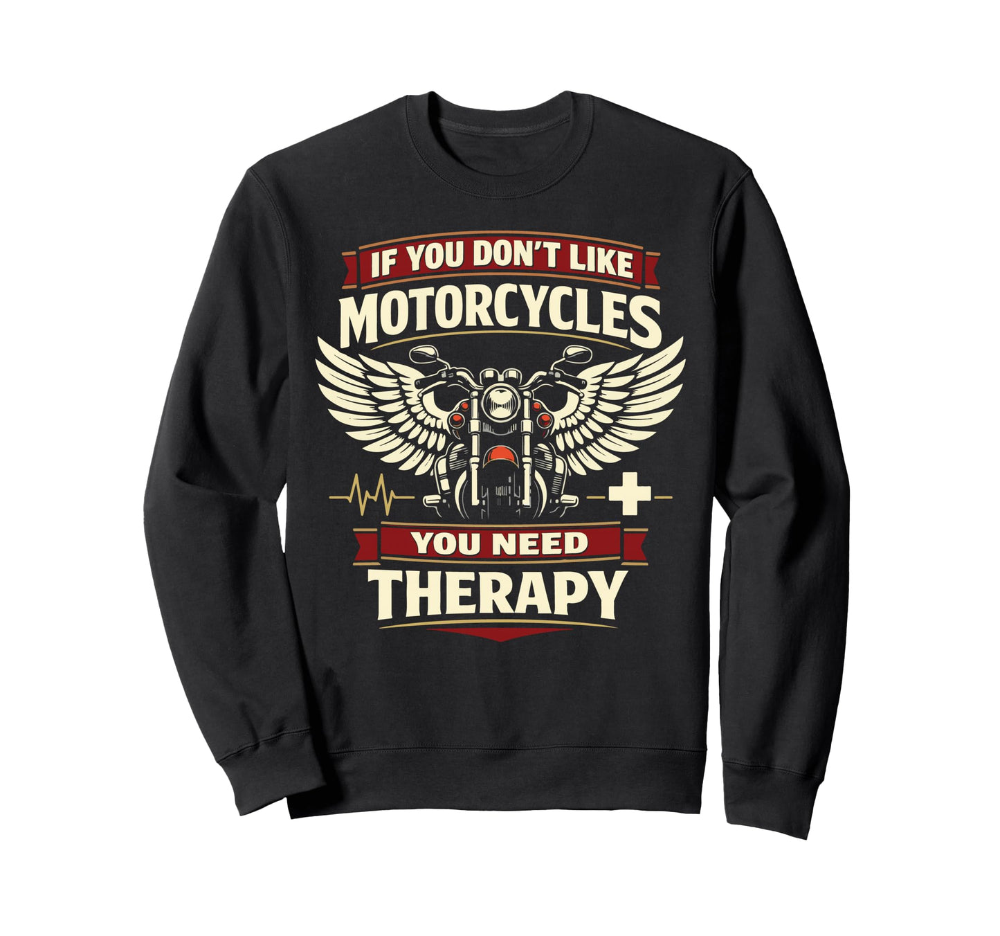 Motorcycle Biker If You Dont Like Sweatshirt - Aesthetic Graphic Unisex - T-Shirt, Sweatshirt, Hoodie