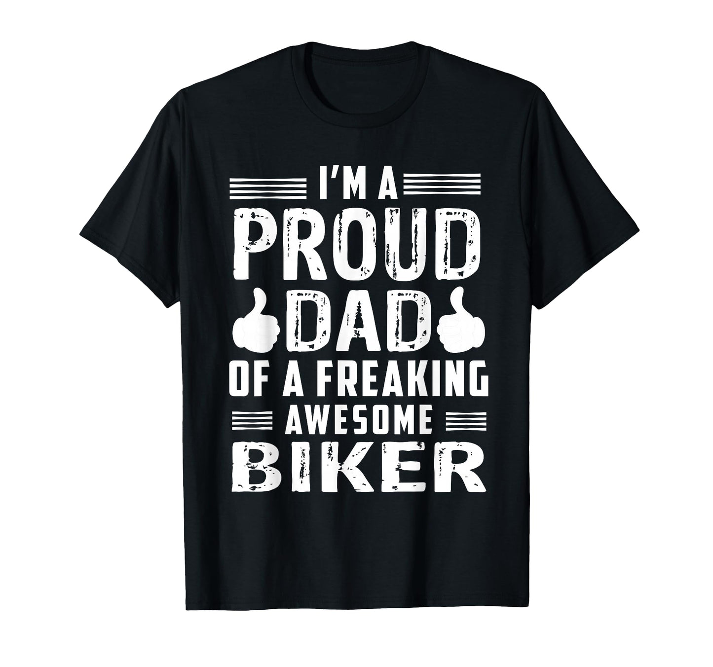 Dad Freaking Awesome Biker T-Shirt - Casual Everyday Wear Men Women - T-Shirt, Sweatshirt, Hoodie
