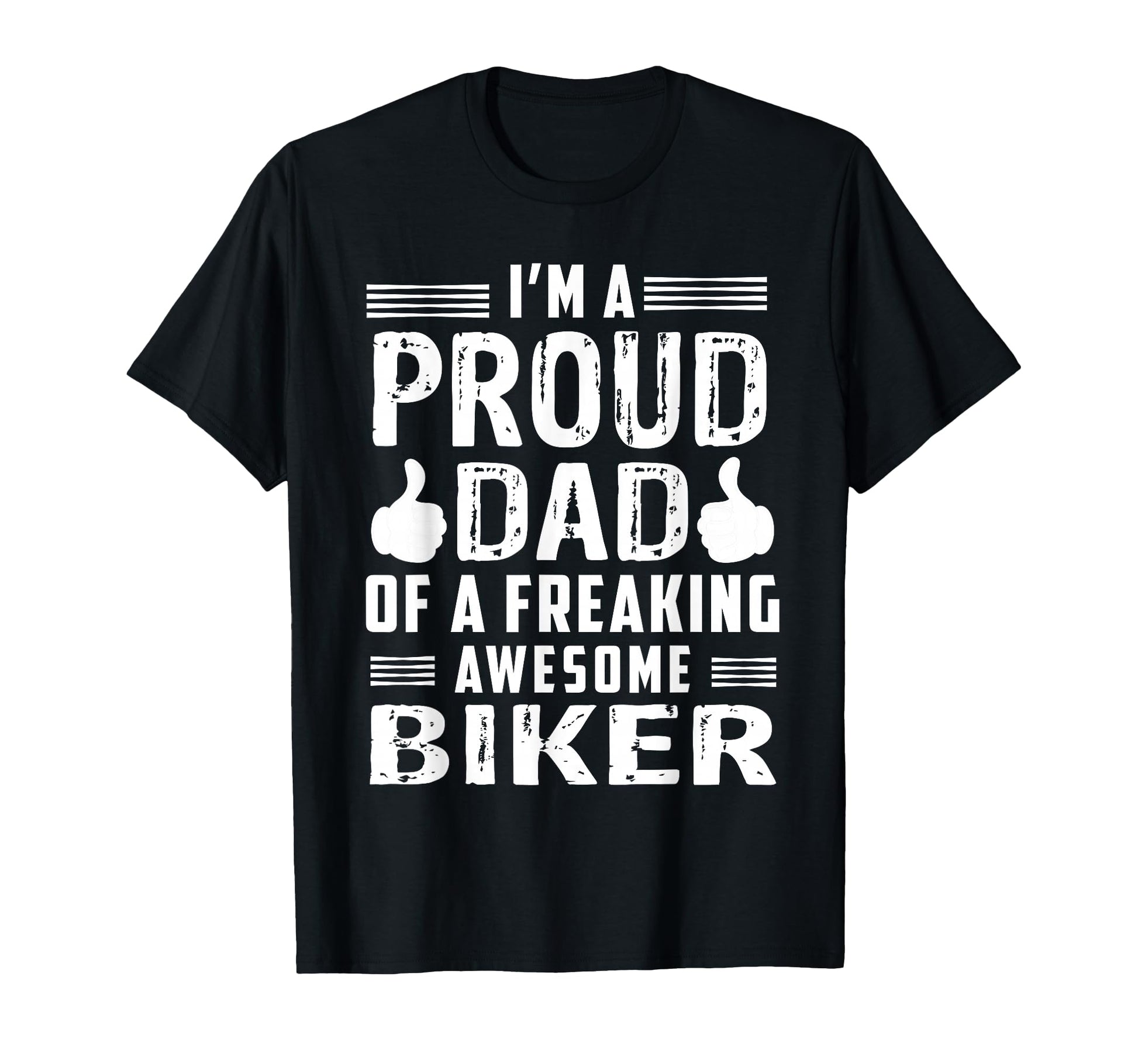 Dad Freaking Awesome Biker T-Shirt - Casual Everyday Wear Men Women - T-Shirt, Sweatshirt, Hoodie