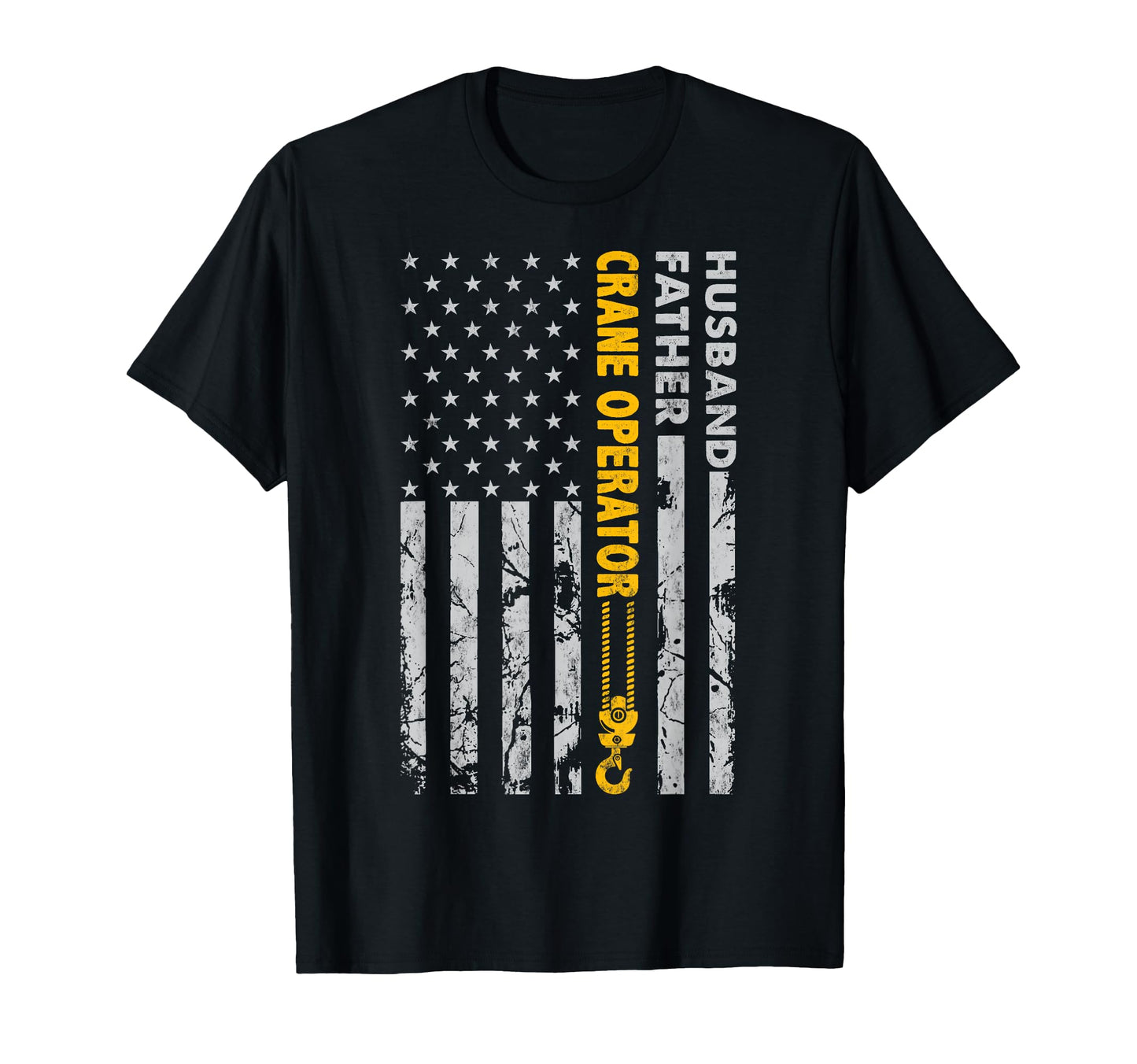 Husband Father Crane Operator Usa Flag T-Shirt - Novelty Apparel Unisex - T-Shirt, Sweatshirt, Hoodie