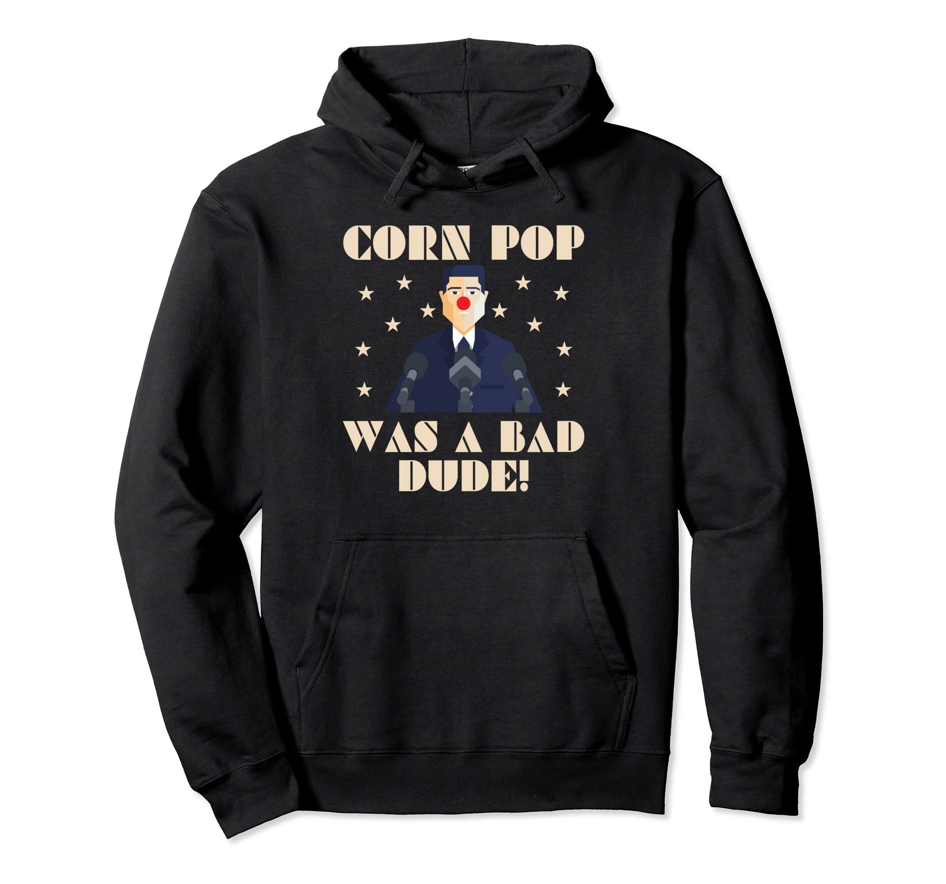 Funny Election Politics Meme Corn Pop Was Hoodie - Minimalist Print Unisex - T-Shirt, Sweatshirt, Hoodie