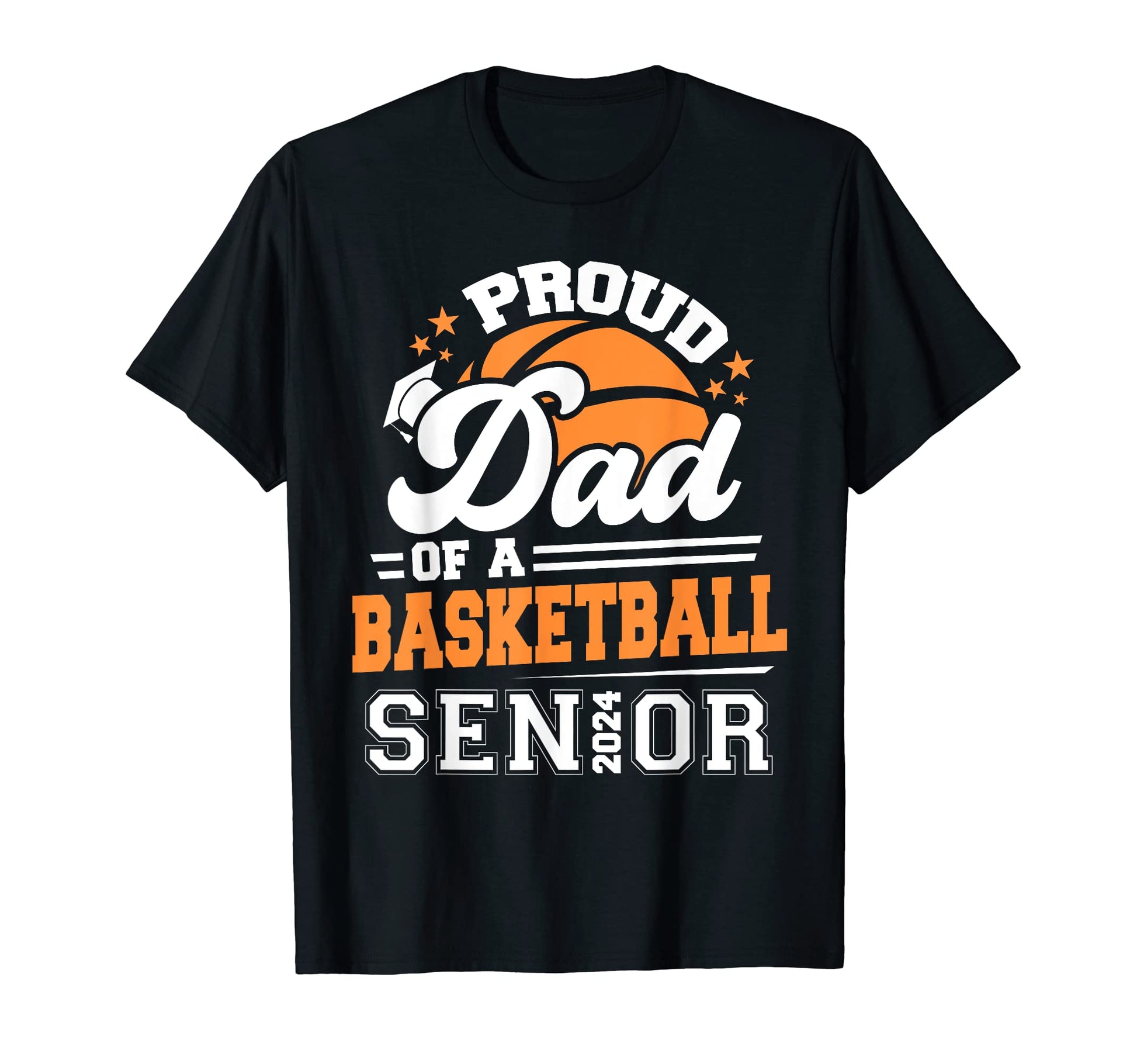 Proud Dad Basketball Senior 2024 T-Shirt - Trendy Graphic Men Women - T-Shirt, Sweatshirt, Hoodie