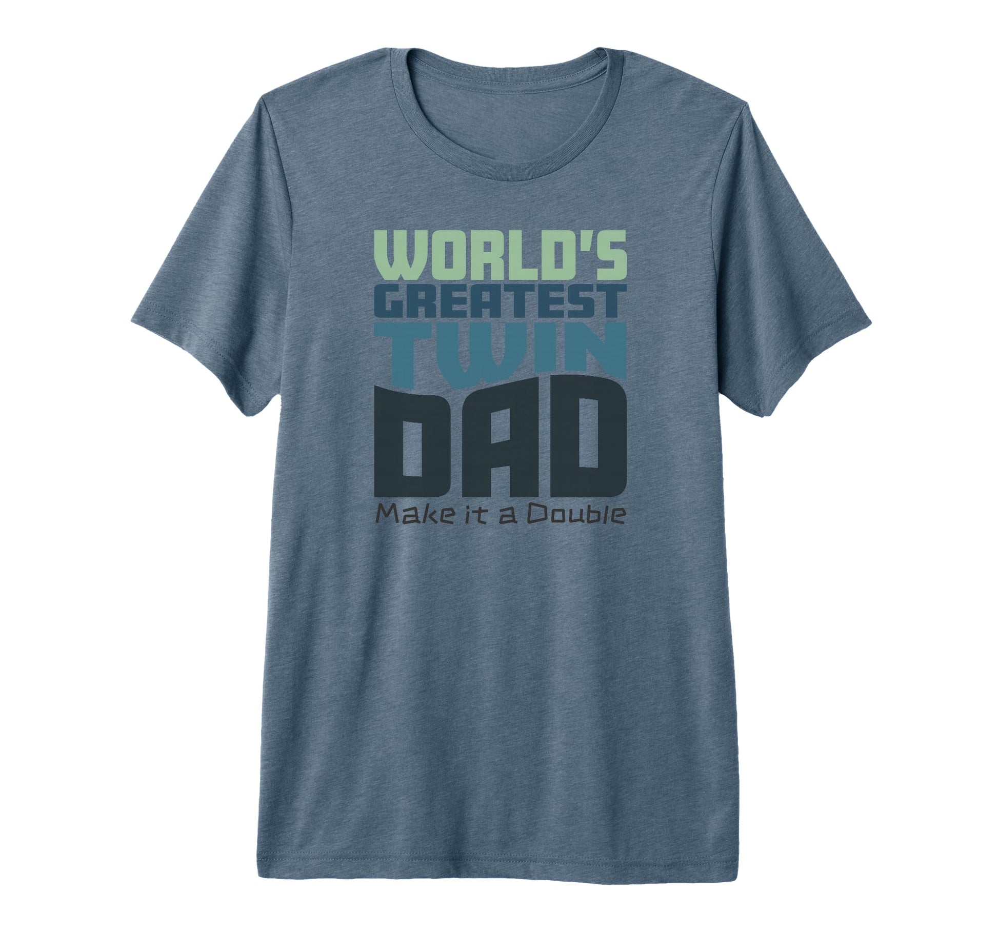 Mens Worlds Greatest Twin Dad Make T-Shirt - Minimalist Print for Adults - T-Shirt, Sweatshirt, Hoodie