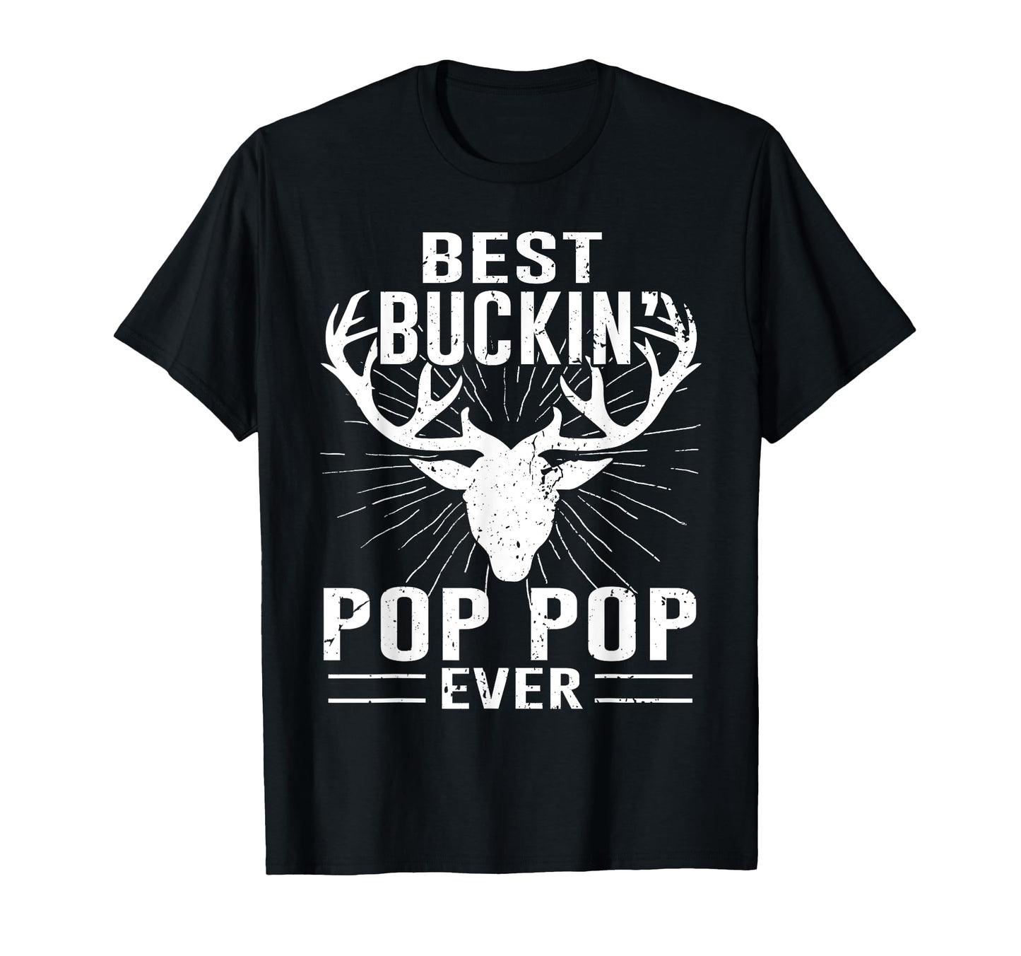Best Buckin Pop Pop Ever Deer Hunting T-Shirt - Minimalist Print Unisex - T-Shirt, Sweatshirt, Hoodie