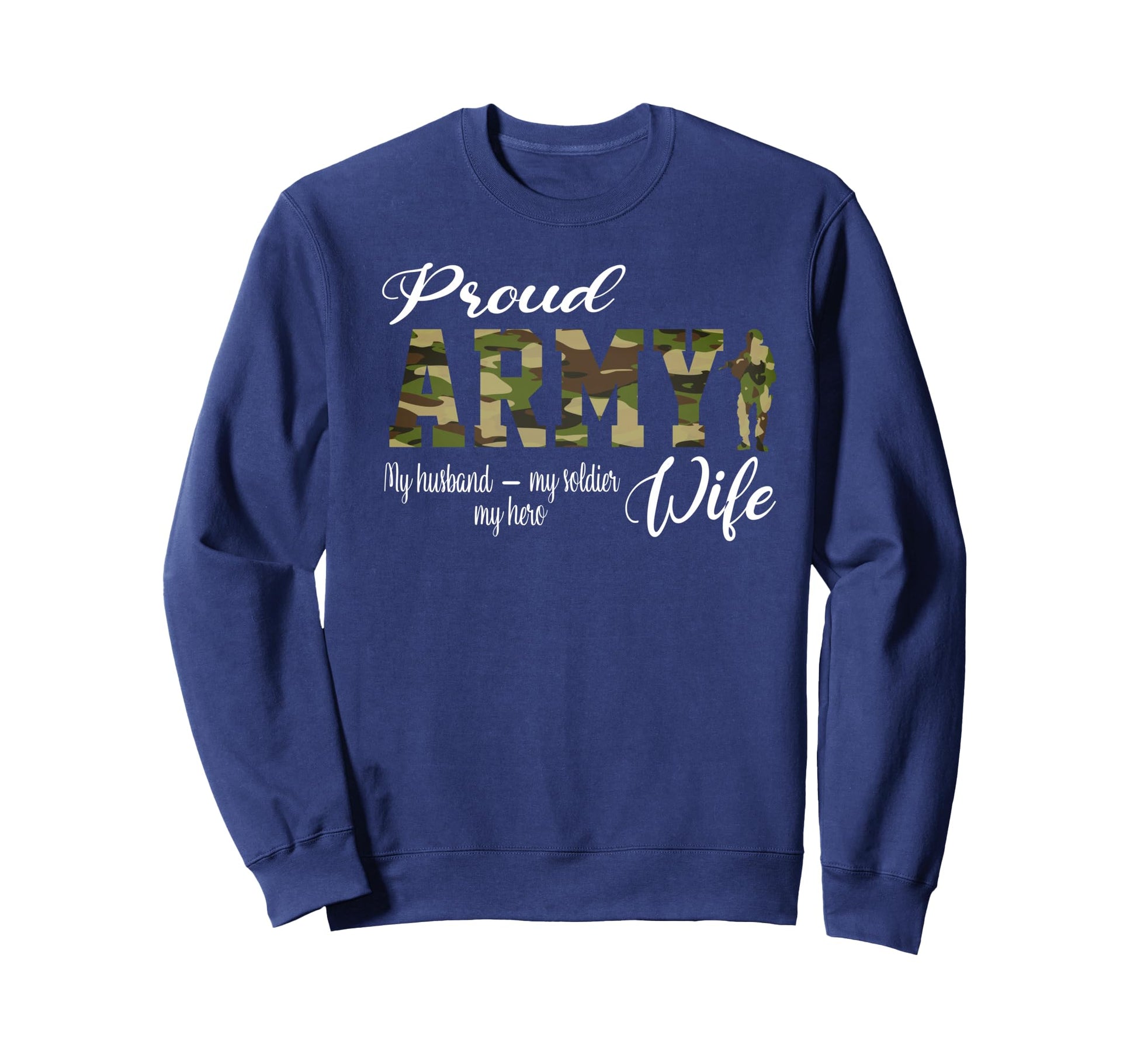 Proud Army Wife Husband Military Sweatshirt - Trendy Graphic Men Women - T-Shirt, Sweatshirt, Hoodie