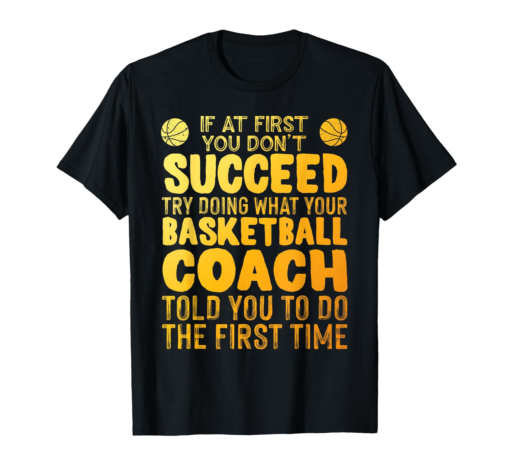 Funny Basketball Coach Art Team Player T-Shirt - Unique Graphic Unisex - T-Shirt, Sweatshirt, Hoodie