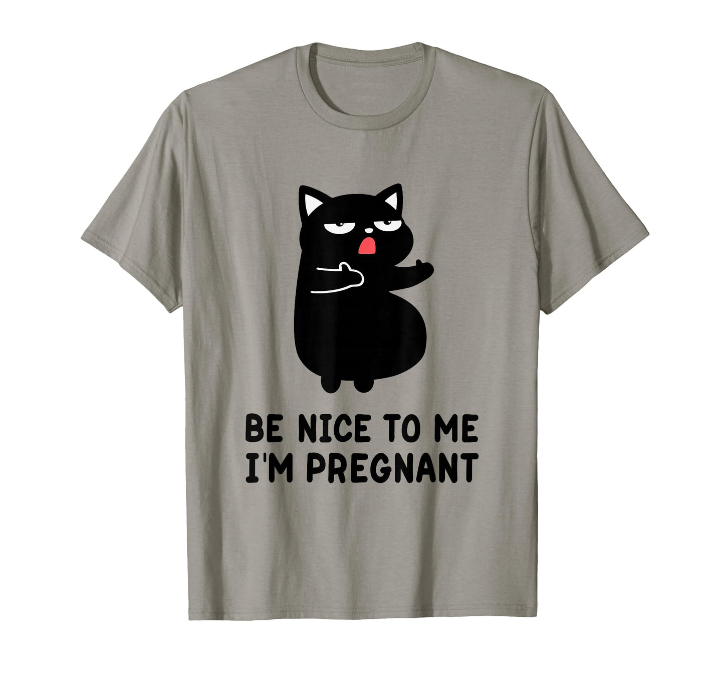 Be Nice To Me Im Pregnant Gifts T-Shirt - Trendy Graphic for Adults - T-Shirt, Sweatshirt, Hoodie