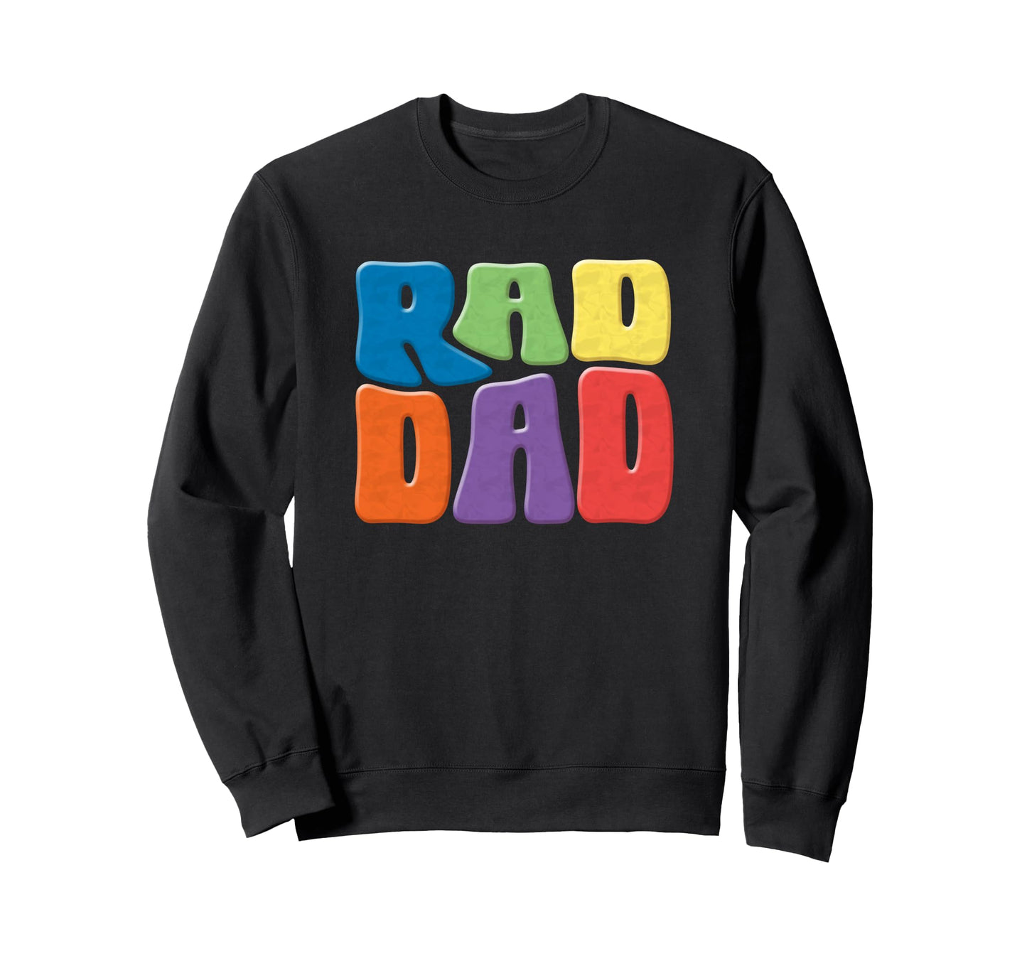 Rad Dad Rad Dad Fathers Day Sweatshirt - Streetwear Style for Adults - T-Shirt, Sweatshirt, Hoodie