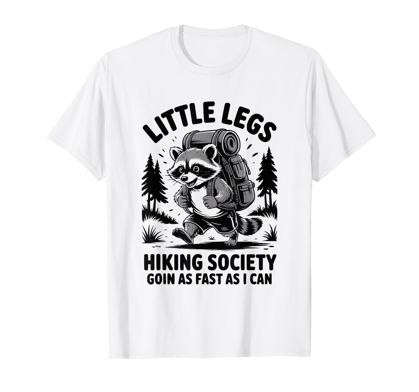 Funny Hiker Hikers Hiking Walking T-Shirt - Casual Everyday Wear Men Women - T-Shirt, Sweatshirt, Hoodie
