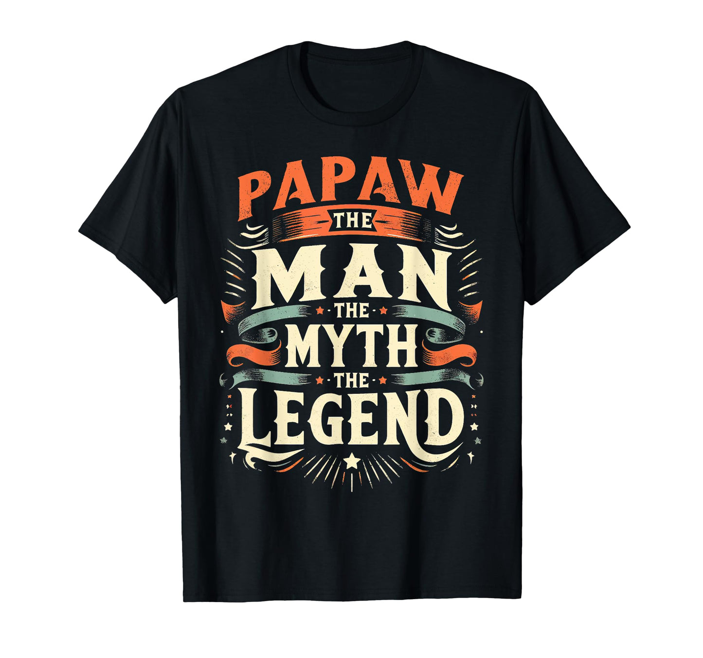 Papaw Myth Legend Dad Grandpa T-Shirt - Streetwear Style Unisex - T-Shirt, Sweatshirt, Hoodie