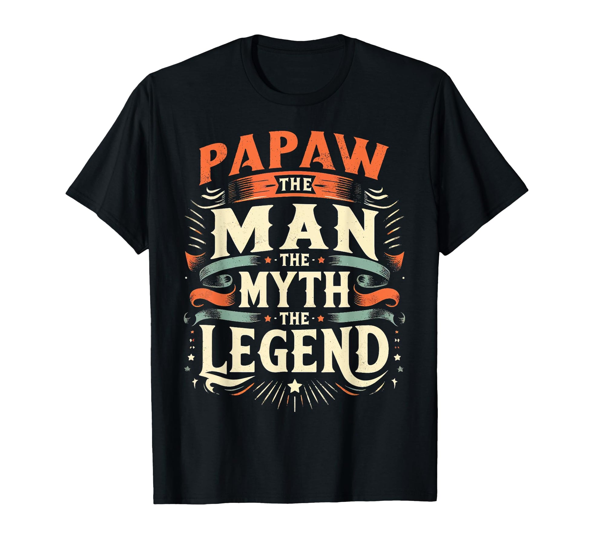 Papaw Myth Legend Dad Grandpa T-Shirt - Streetwear Style Unisex - T-Shirt, Sweatshirt, Hoodie