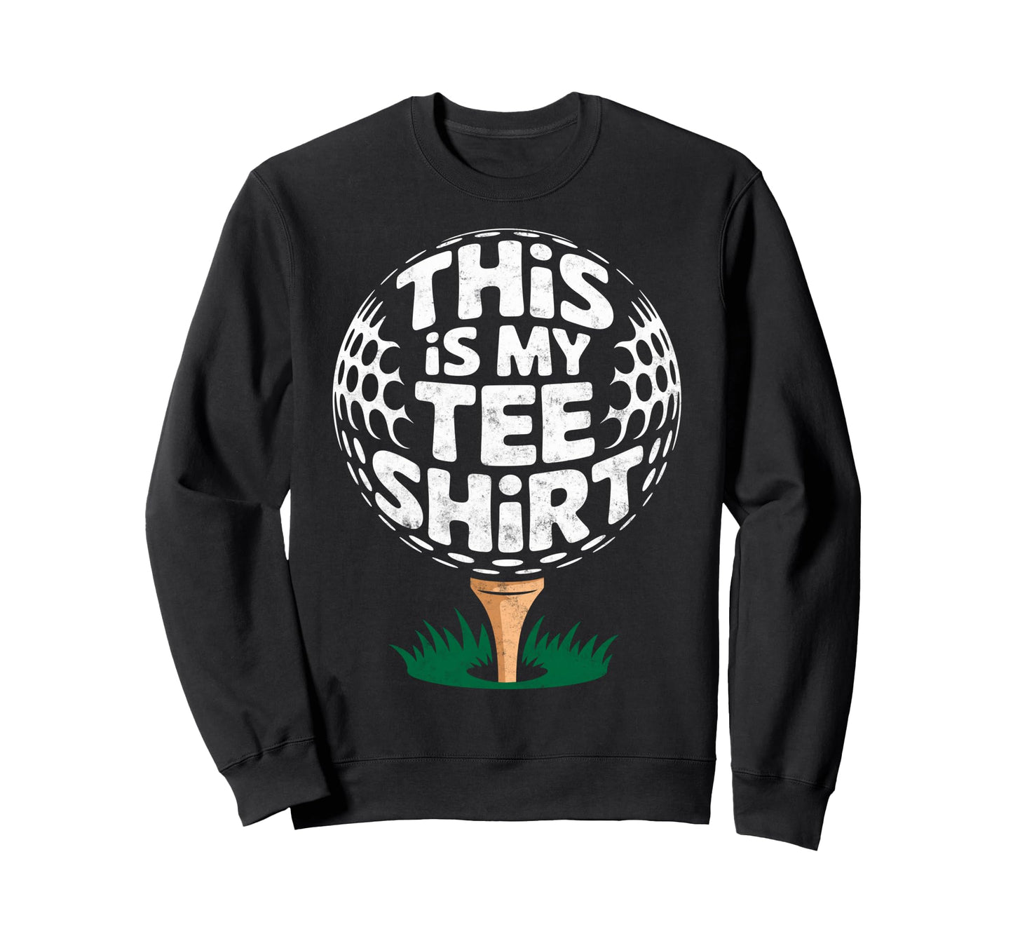 This Is My Golf Club Ball Sweatshirt - Fun Novelty Design for Adults - T-Shirt, Sweatshirt, Hoodie