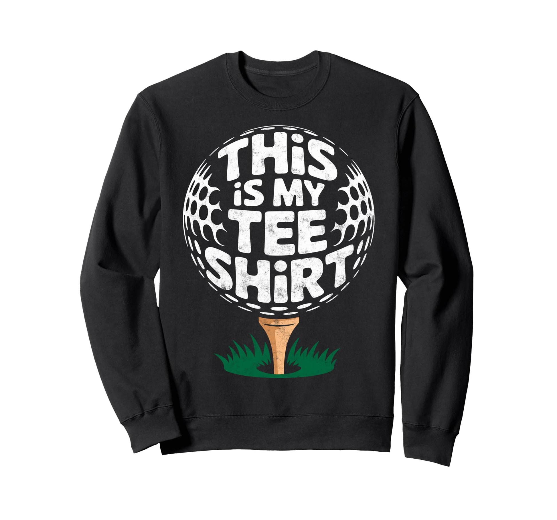 This Is My Golf Club Ball Sweatshirt - Fun Novelty Design for Adults - T-Shirt, Sweatshirt, Hoodie