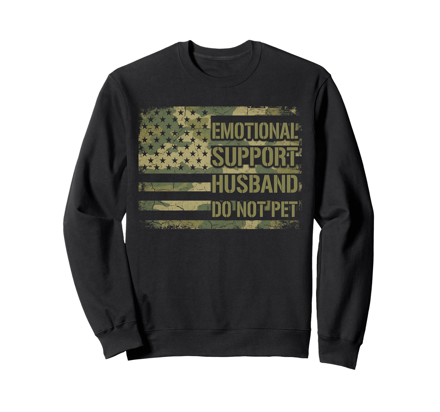 Emotional Support Husband Funny Sweatshirt - Trendy Graphic Men Women - T-Shirt, Sweatshirt, Hoodie