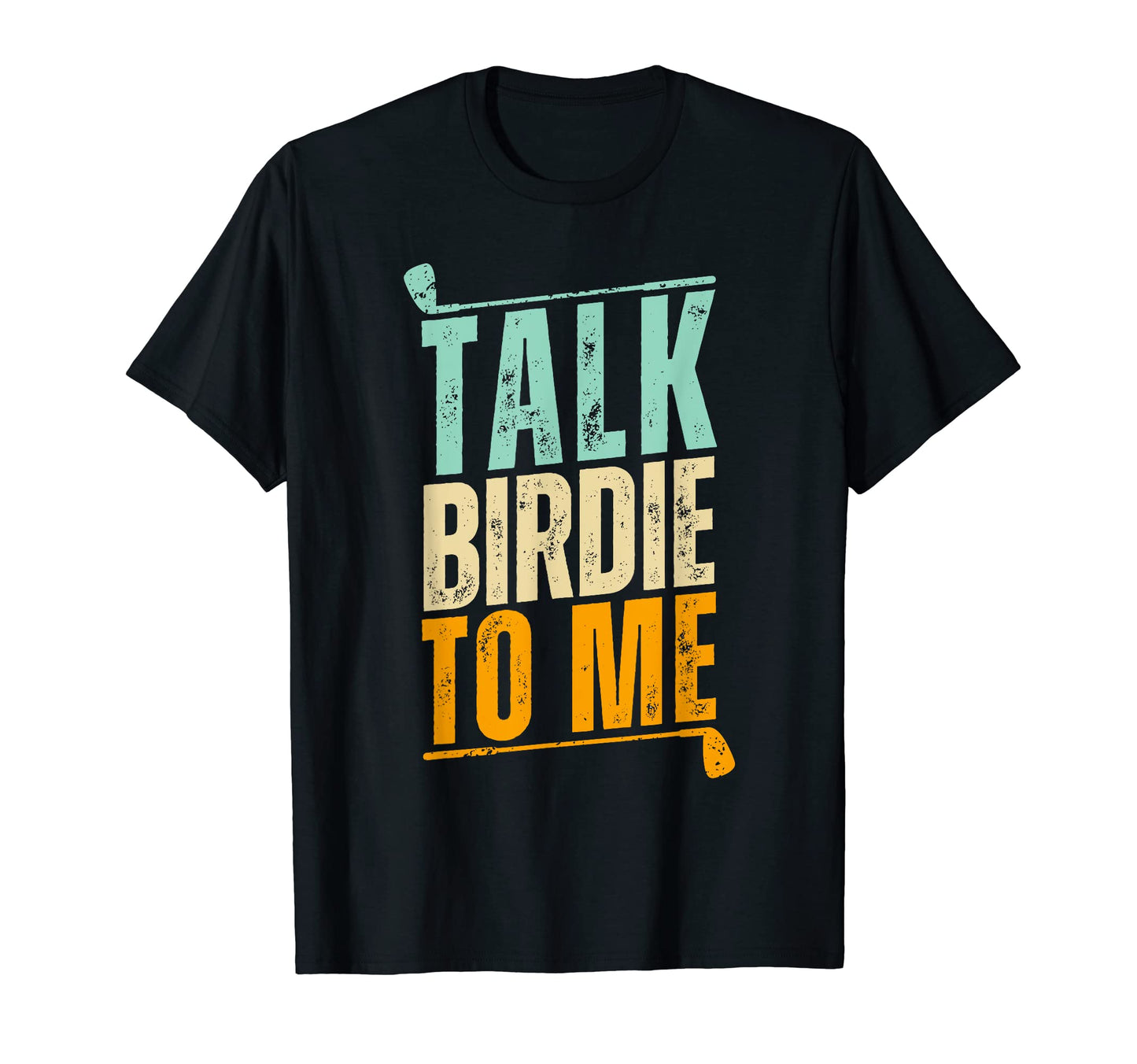 Talk Birdie To Me Womens Golf Golf Dad T-Shirt - Minimalist Print Unisex - T-Shirt, Sweatshirt, Hoodie