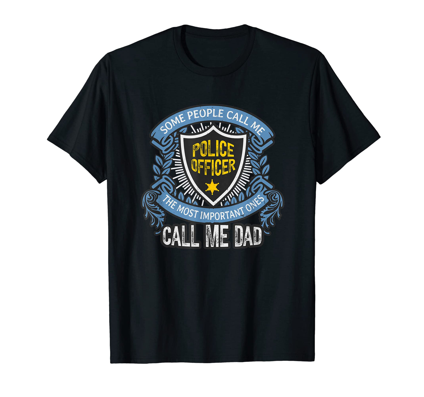 Mens Police Officer Dad Law Enforcement T-Shirt - Graphic Print for Adults - T-Shirt, Sweatshirt, Hoodie
