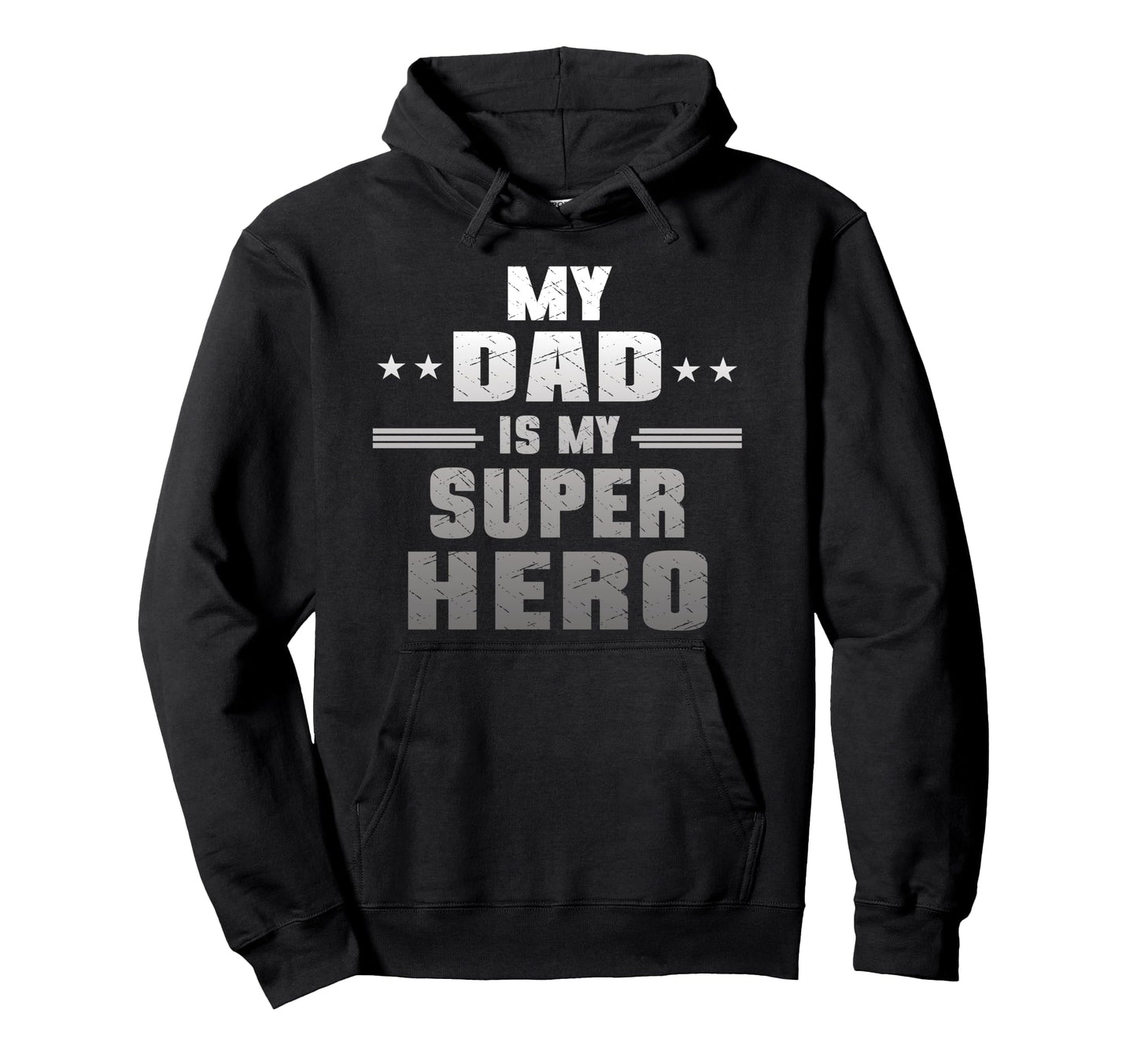 My Dad Is My Super Hero Daddy Pa Fathers Hoodie - Graphic Print Men Women - T-Shirt, Sweatshirt, Hoodie