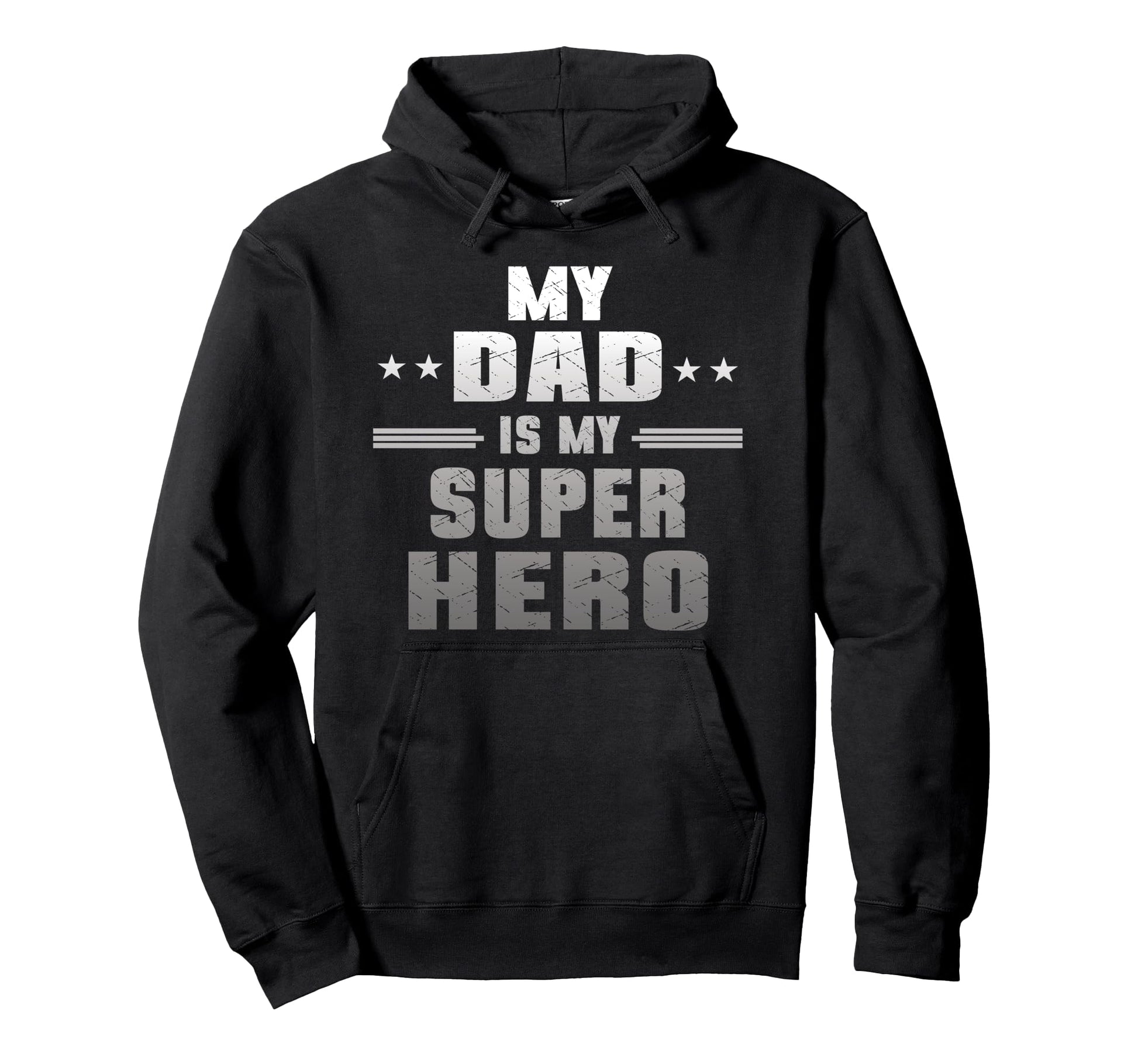 My Dad Is My Super Hero Daddy Pa Fathers Hoodie - Graphic Print Men Women - T-Shirt, Sweatshirt, Hoodie