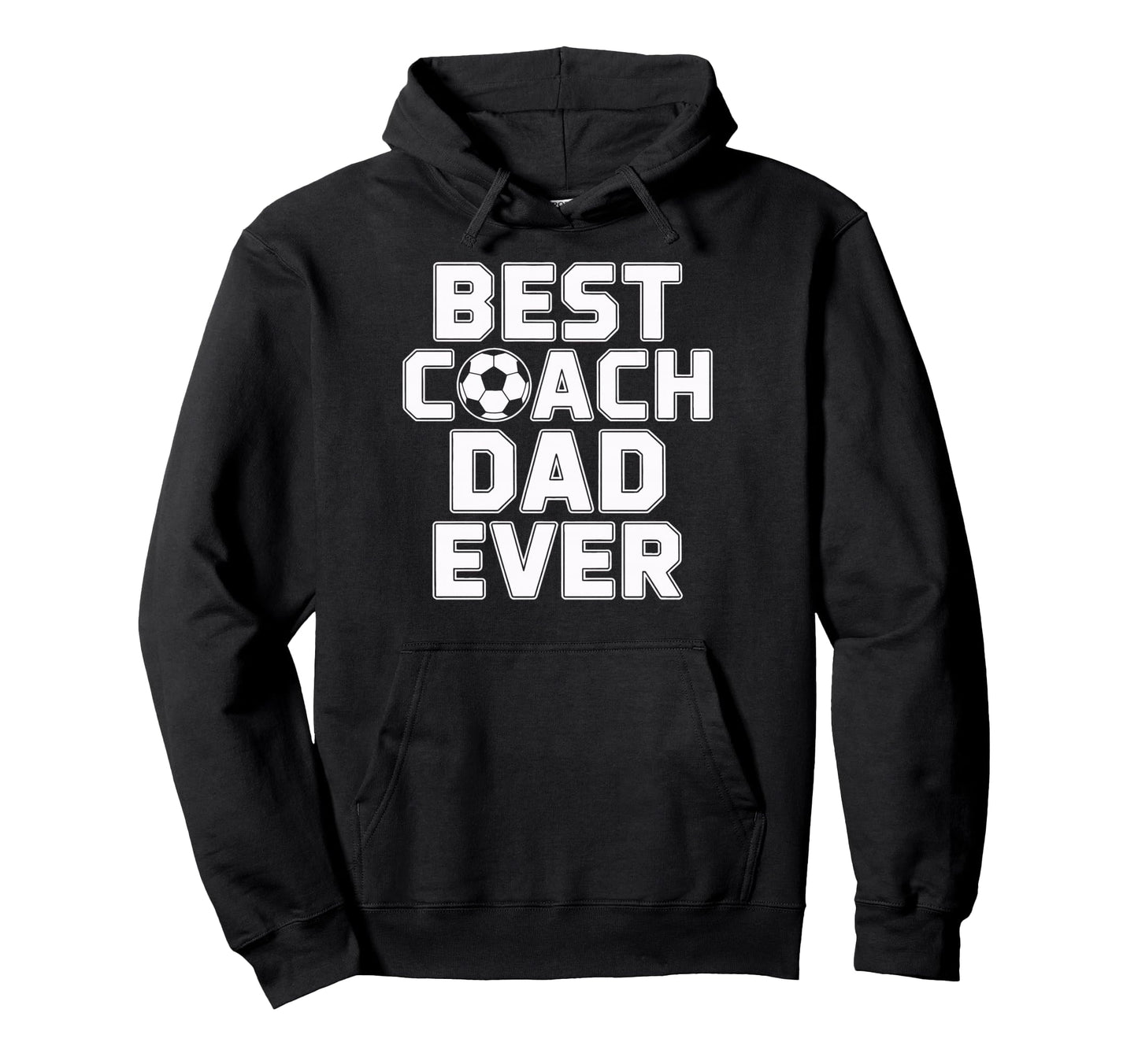 Best Coach Dad Ever Soccer Leadership Hoodie - Graphic Print Men Women - T-Shirt, Sweatshirt, Hoodie
