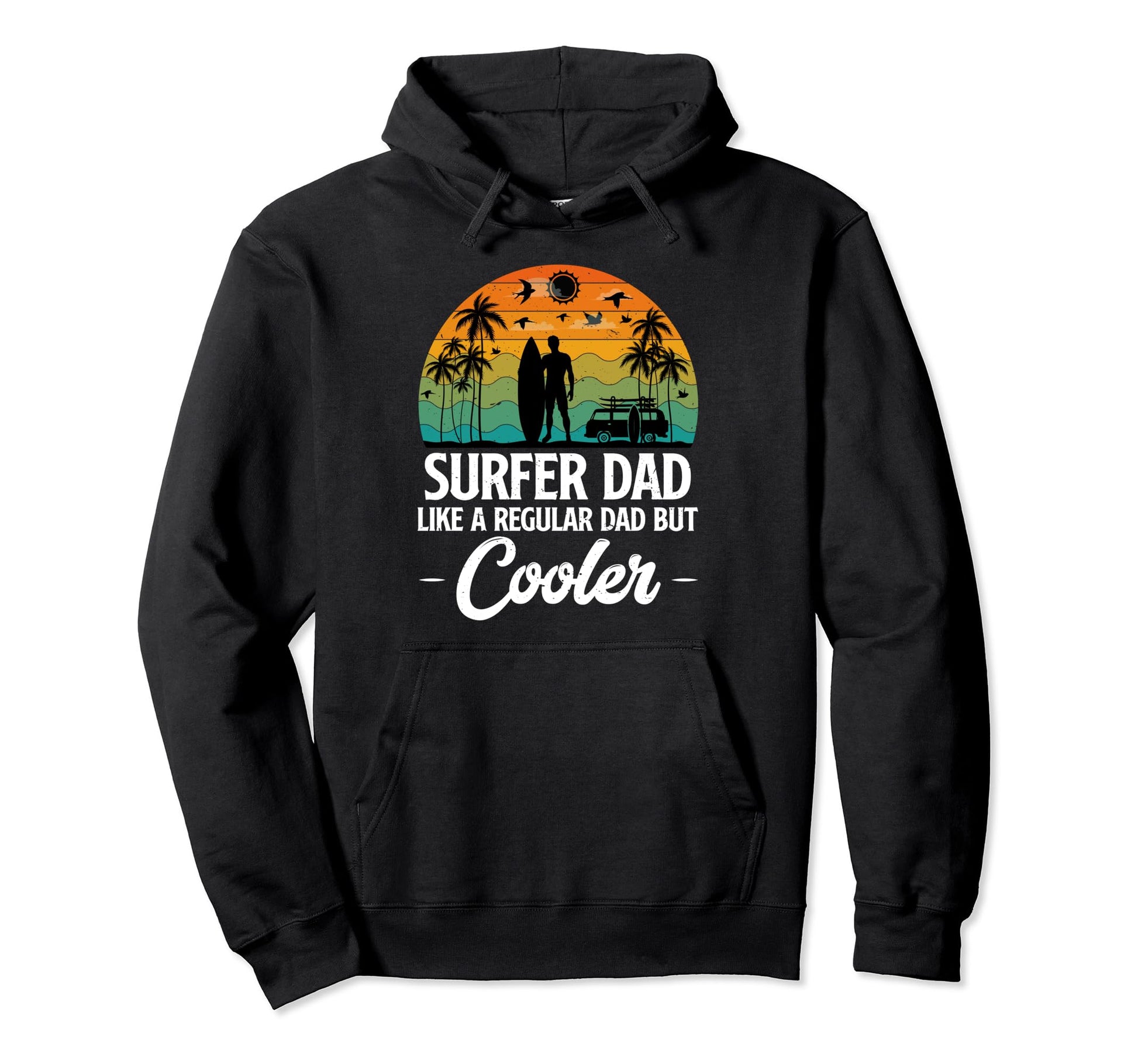 Surfer Dad Like Regular Dad But Cooler Hoodie - Novelty Apparel for Adults - T-Shirt, Sweatshirt, Hoodie