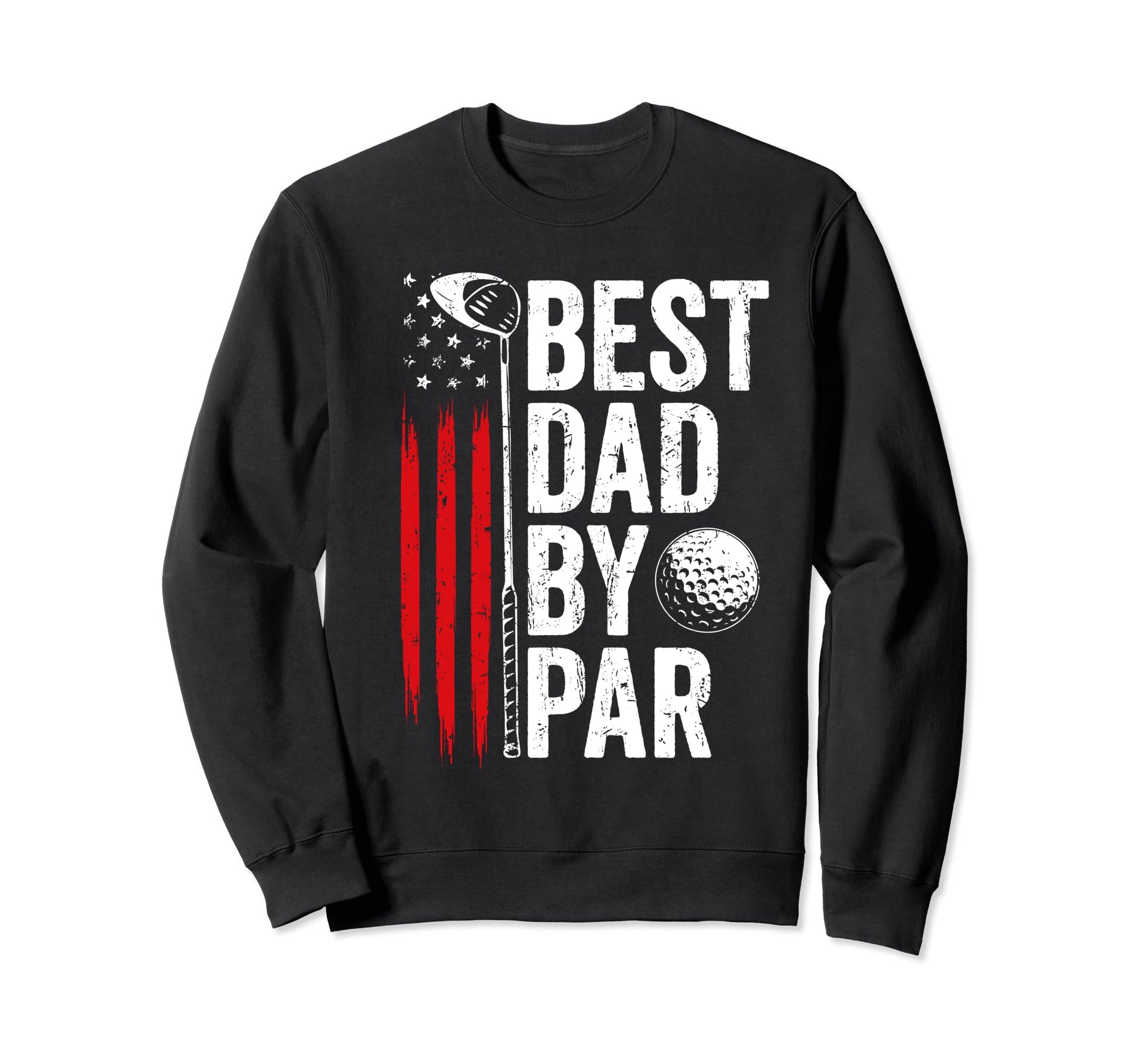 Golf Best Dad Par Daddy Golfer Sweatshirt - Minimalist Print for Adults - T-Shirt, Sweatshirt, Hoodie