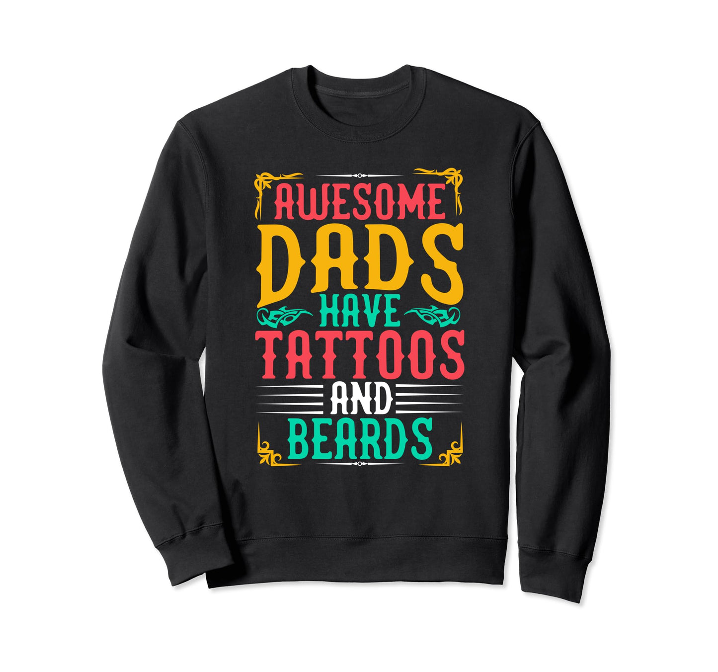 Best Dad Funny Father Daddy Husband Sweatshirt - Novelty Apparel Men Women - T-Shirt, Sweatshirt, Hoodie