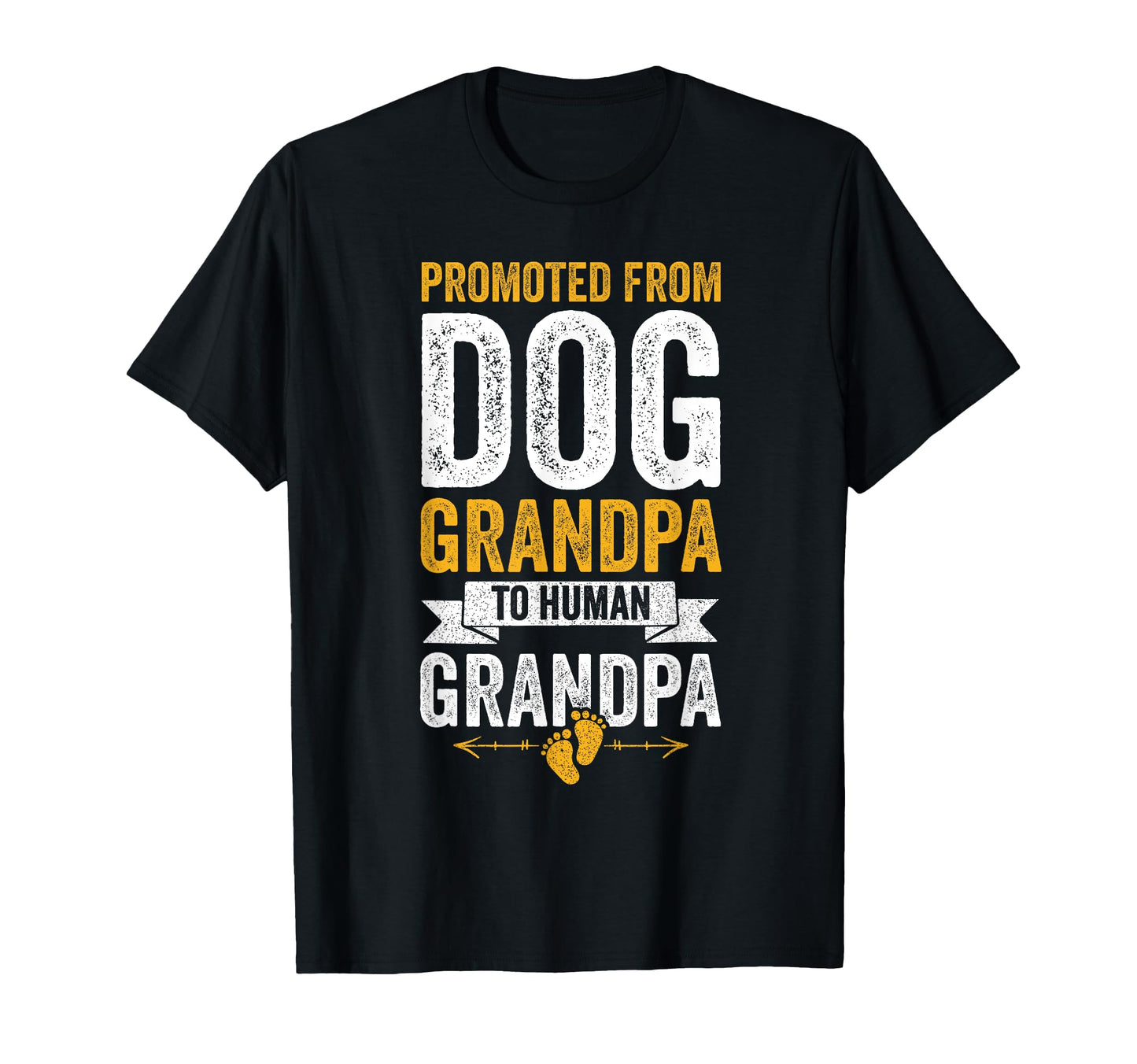 Promoted From Dog Grandpa To Human T-Shirt - Streetwear Style Men Women - T-Shirt, Sweatshirt, Hoodie