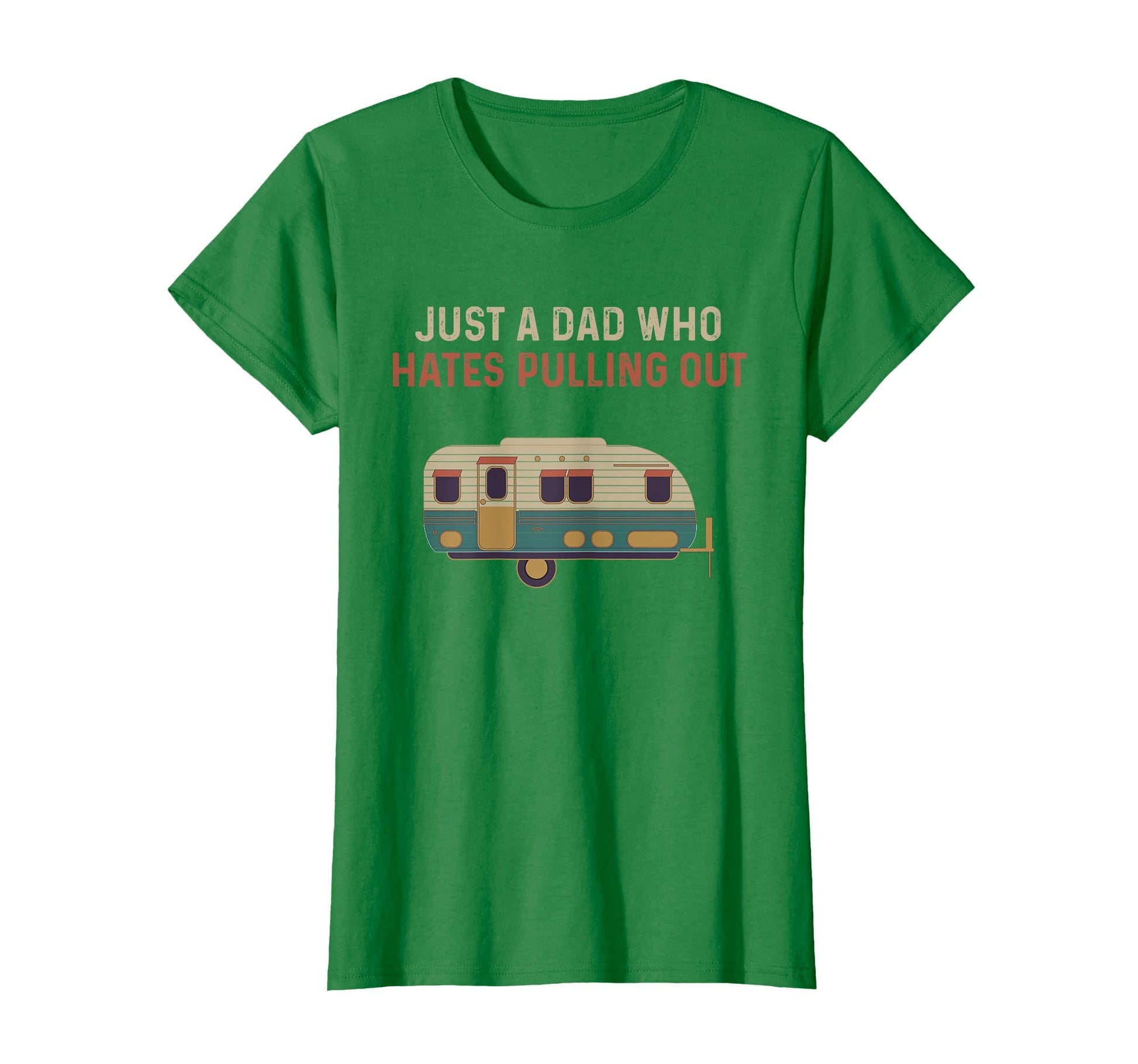 Just Dad Who Hates Pulling Out Funny T-Shirt - Custom Art Print Men Women - T-Shirt, Sweatshirt, Hoodie