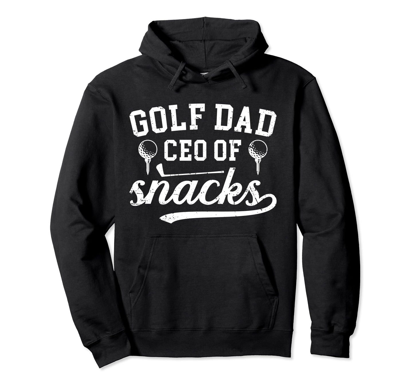 Golf Dad Ceo Snacks Golfer Dad Golf Hoodie - Streetwear Style Unisex - T-Shirt, Sweatshirt, Hoodie