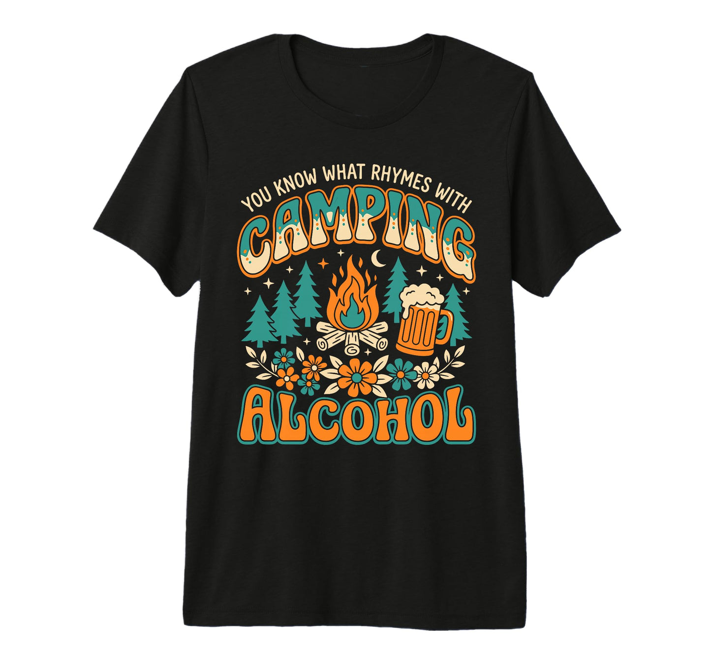 You Know What Rhymes Camping T-Shirt - Casual Everyday Wear for Adults - T-Shirt, Sweatshirt, Hoodie
