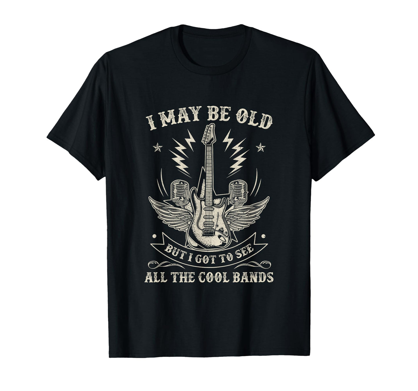 I May Be Old But I Got To See All T-Shirt - Fun Novelty Design Unisex - T-Shirt, Sweatshirt, Hoodie