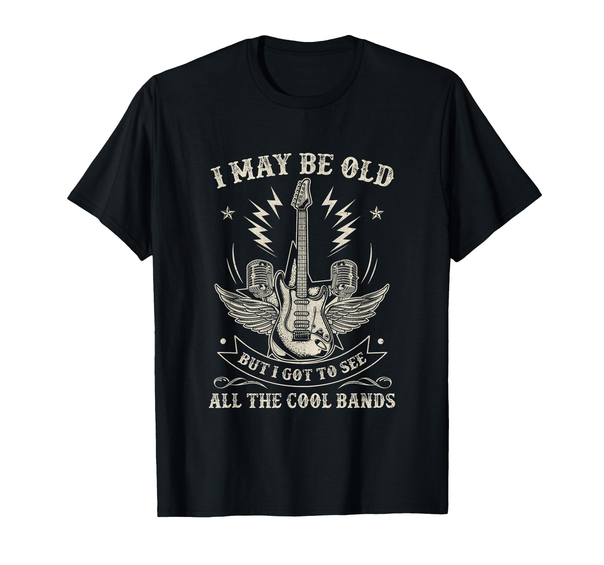 I May Be Old But I Got To See All T-Shirt - Fun Novelty Design Unisex - T-Shirt, Sweatshirt, Hoodie