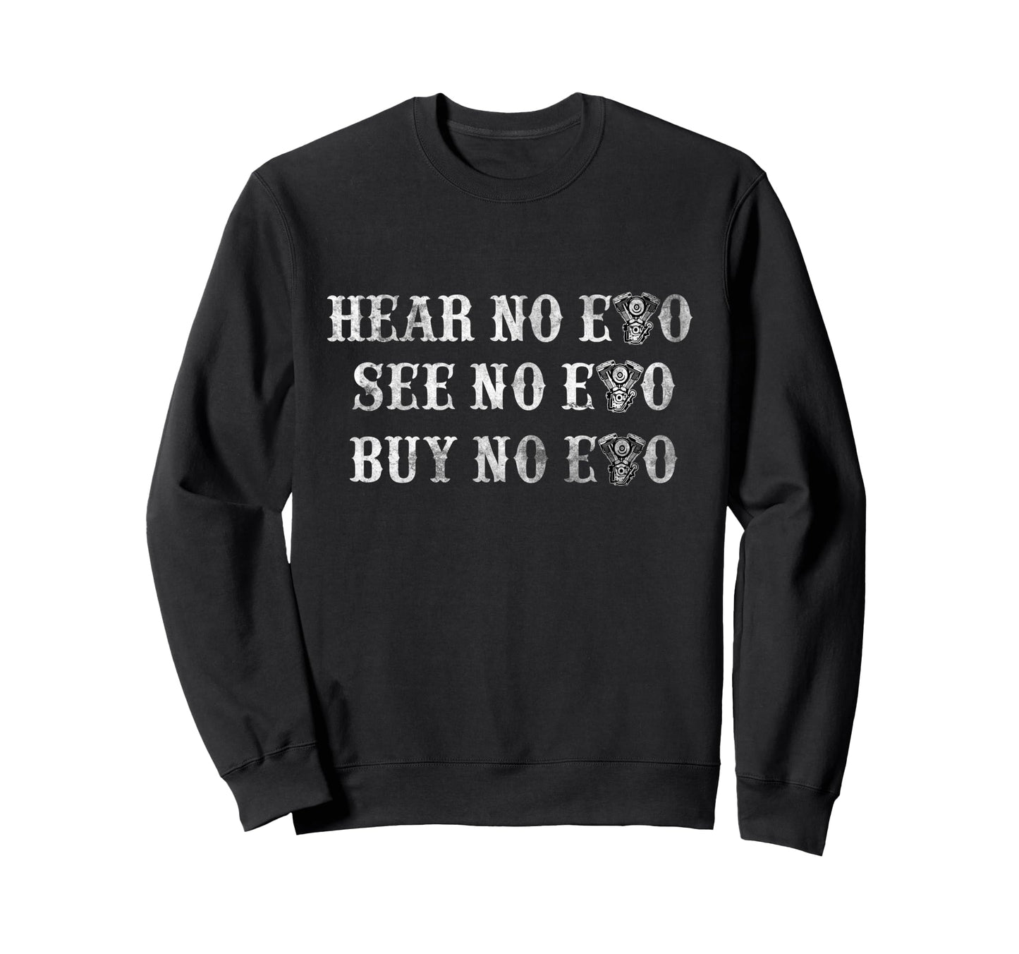 Funny Hear No Evo See No Evo Sweatshirt - Streetwear Style Unisex - T-Shirt, Sweatshirt, Hoodie