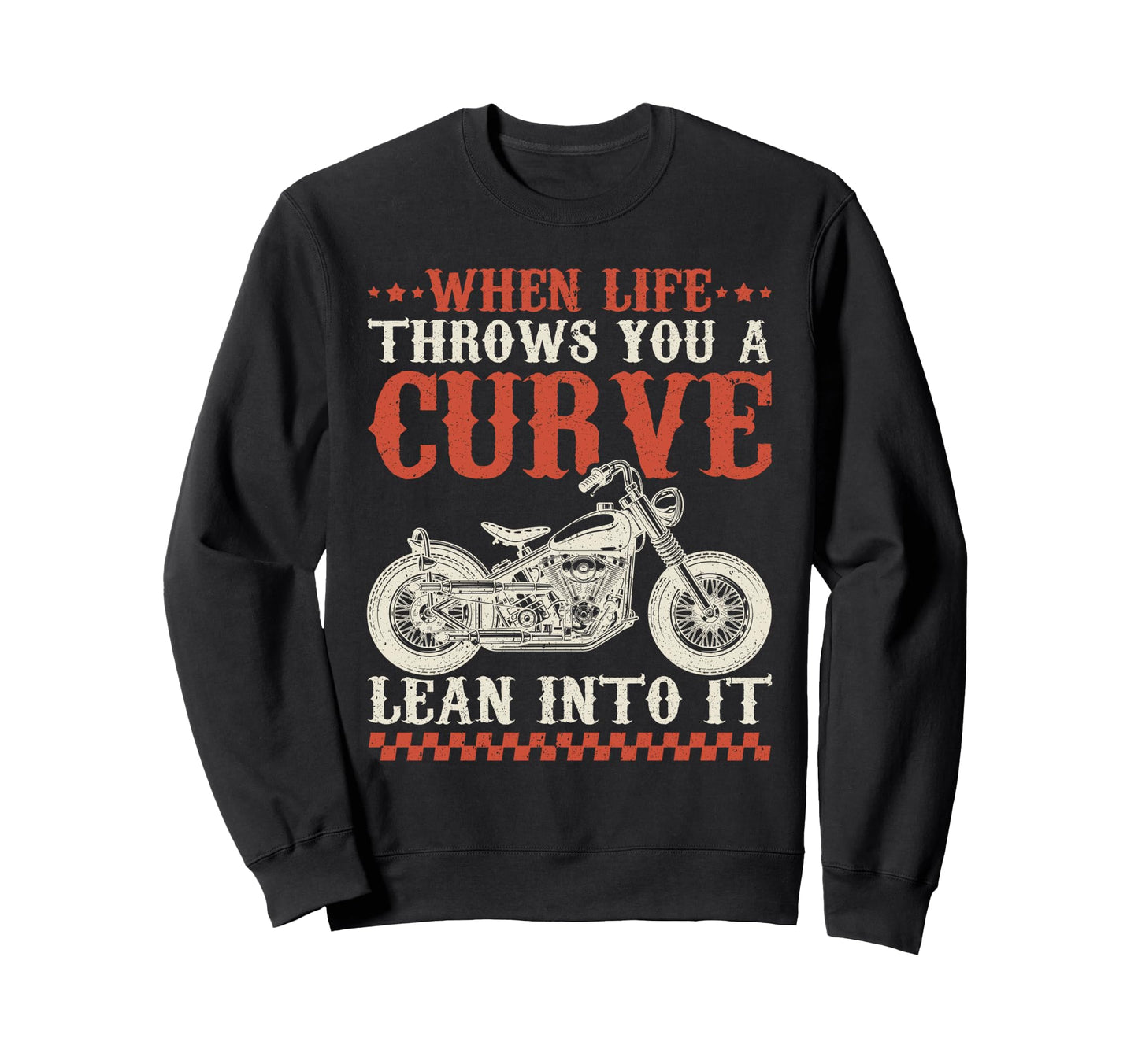 Motorcycle Biker When Life Throws Sweatshirt - Fun Novelty Design Unisex - T-Shirt, Sweatshirt, Hoodie