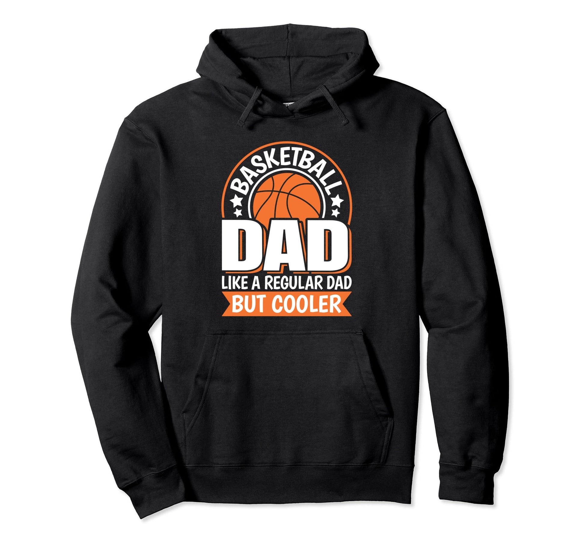 Basketball Dad Like Regular Dad But Cooler Hoodie - Trendy Graphic Unisex - T-Shirt, Sweatshirt, Hoodie