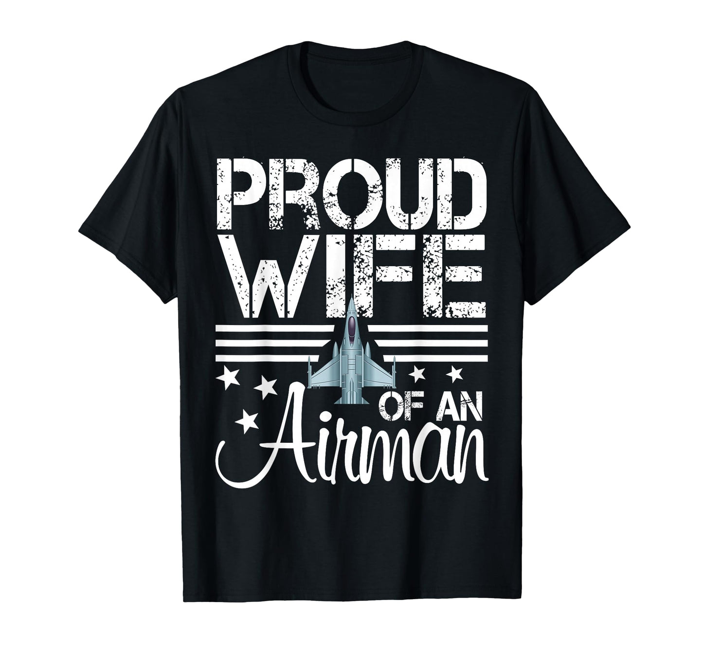 Proud Wife Airman Jet Plane Pilot T-Shirt - Casual Everyday Wear Men Women - T-Shirt, Sweatshirt, Hoodie