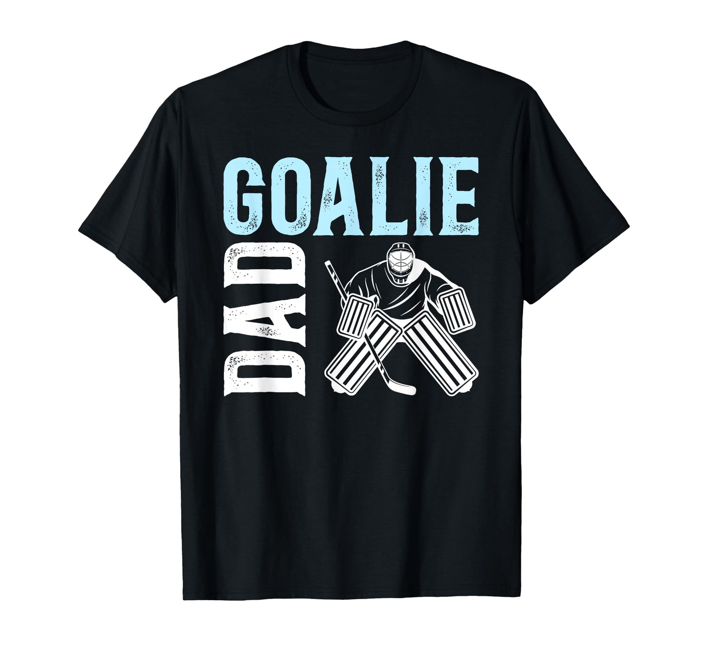 Ice Hockey Goalie Dad Ice Hockey T-Shirt - Minimalist Print Unisex - T-Shirt, Sweatshirt, Hoodie