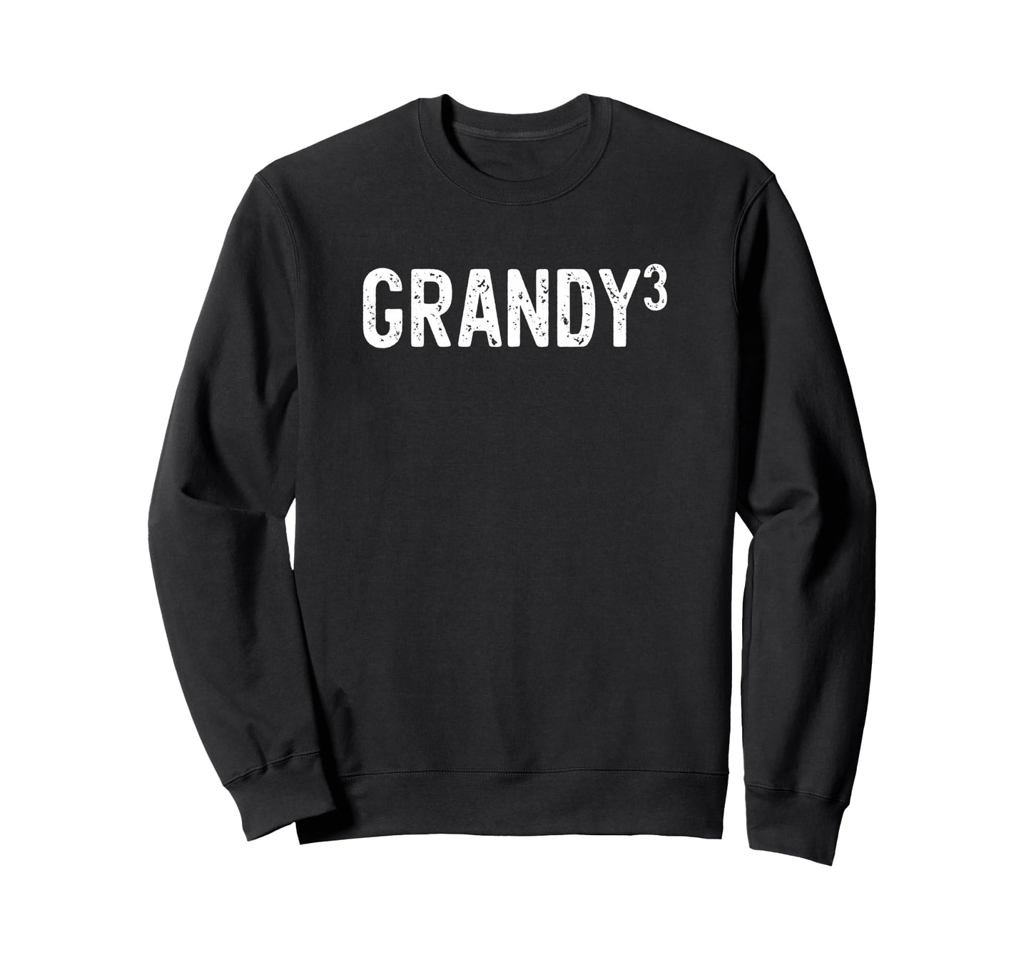 Third Time Grandy Again 3Rd Power Sweatshirt - Graphic Print for Adults - T-Shirt, Sweatshirt, Hoodie