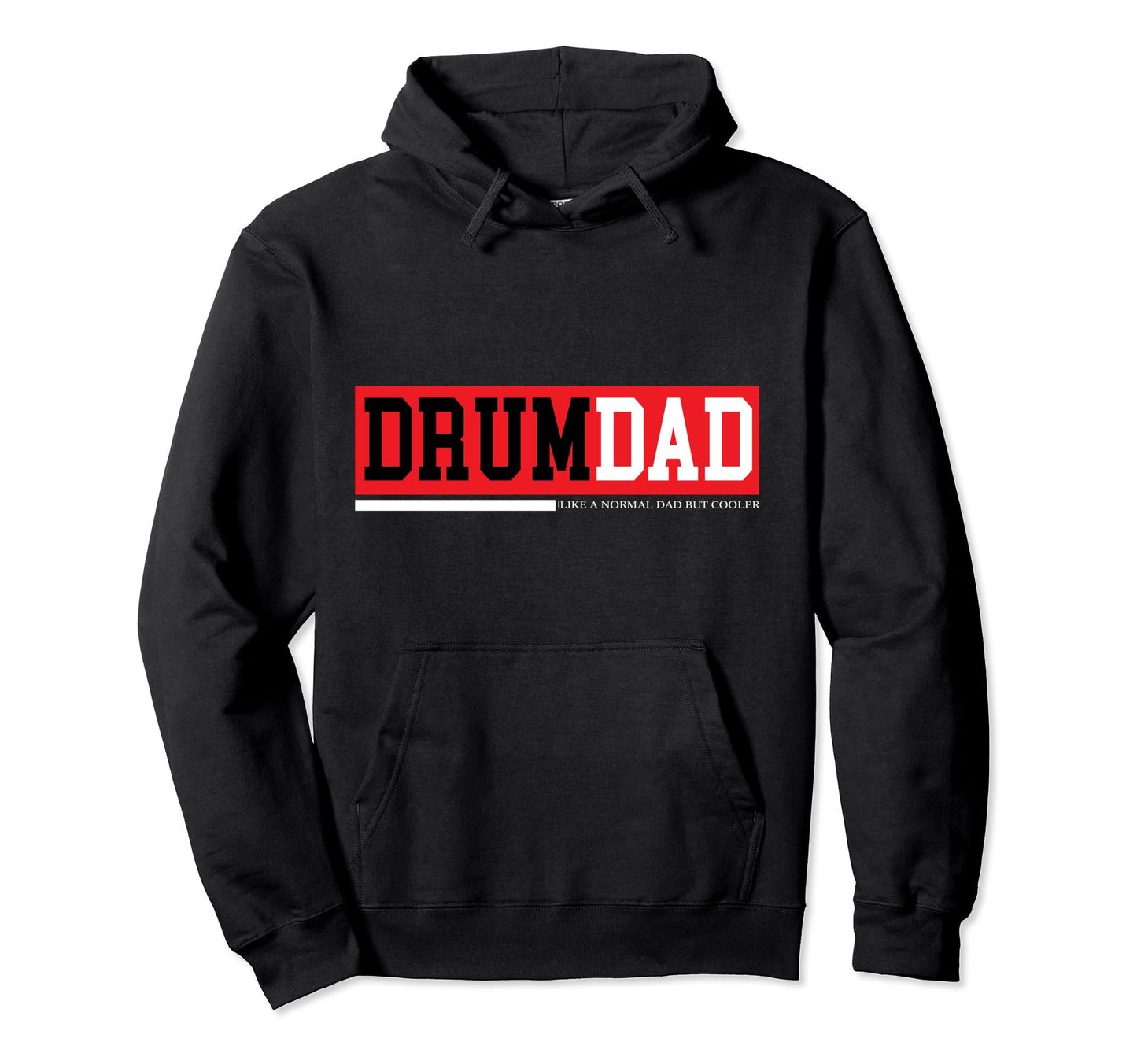 Drum Dad Like Normal Dad But Cooler Hoodie - Unique Graphic for Adults - T-Shirt, Sweatshirt, Hoodie