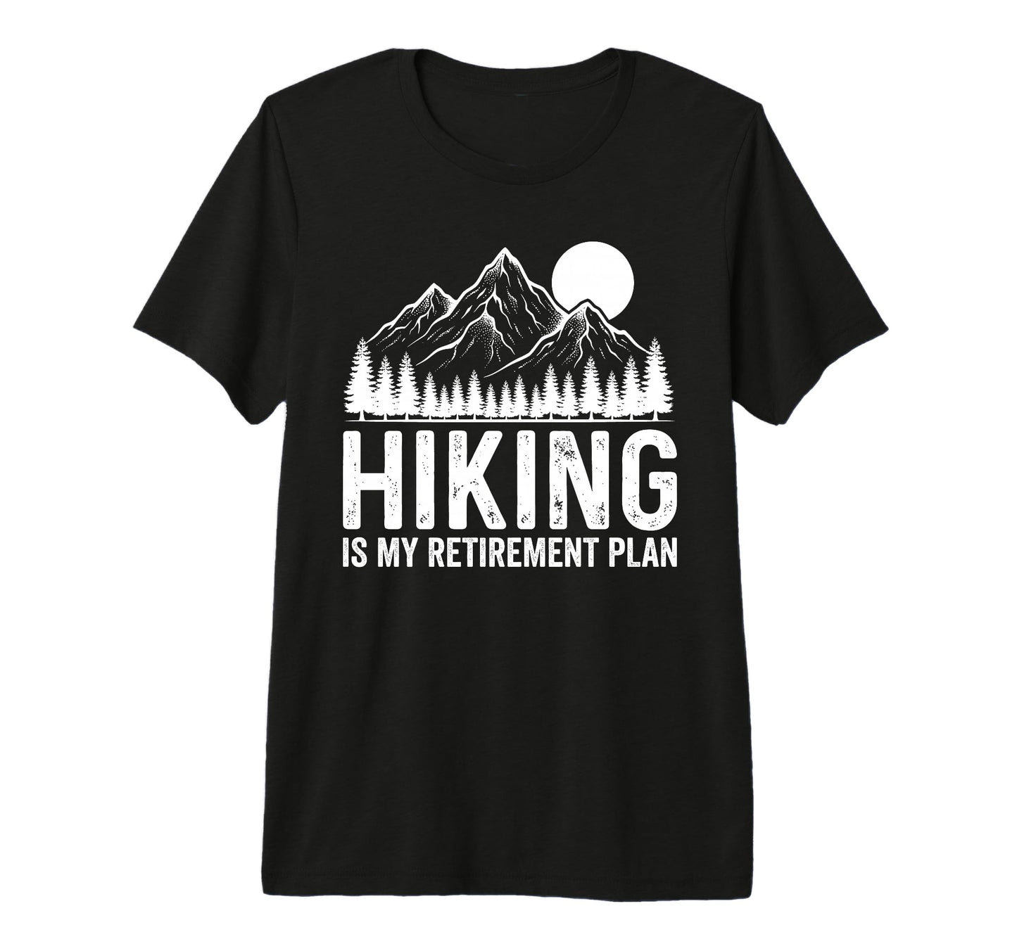 My Retirement Plan Funny Hiking T-Shirt - Aesthetic Graphic for Adults - T-Shirt, Sweatshirt, Hoodie