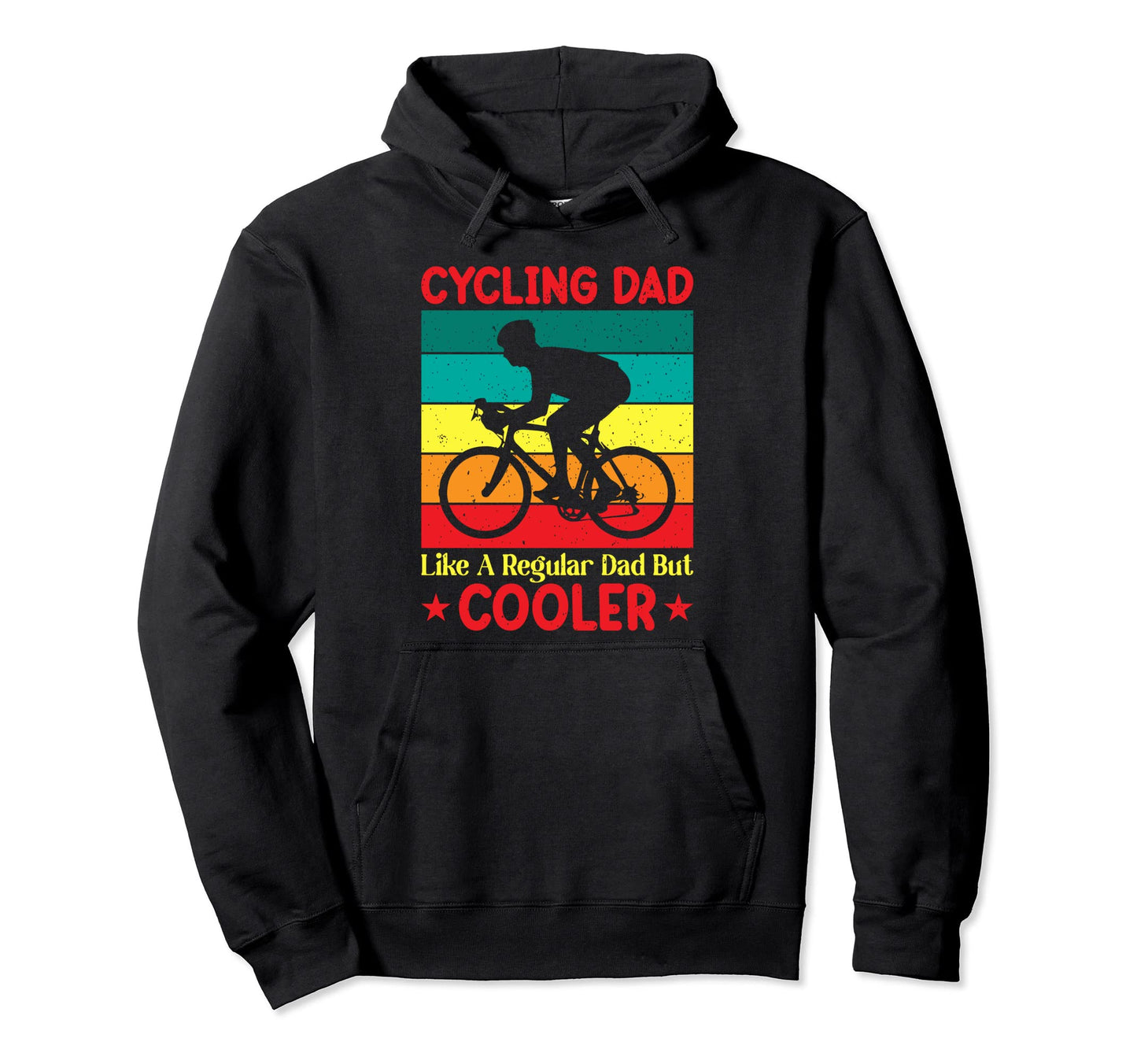 Cycling Dad Like Regular Dad But Cooler Hoodie - Unique Graphic for Adults - T-Shirt, Sweatshirt, Hoodie
