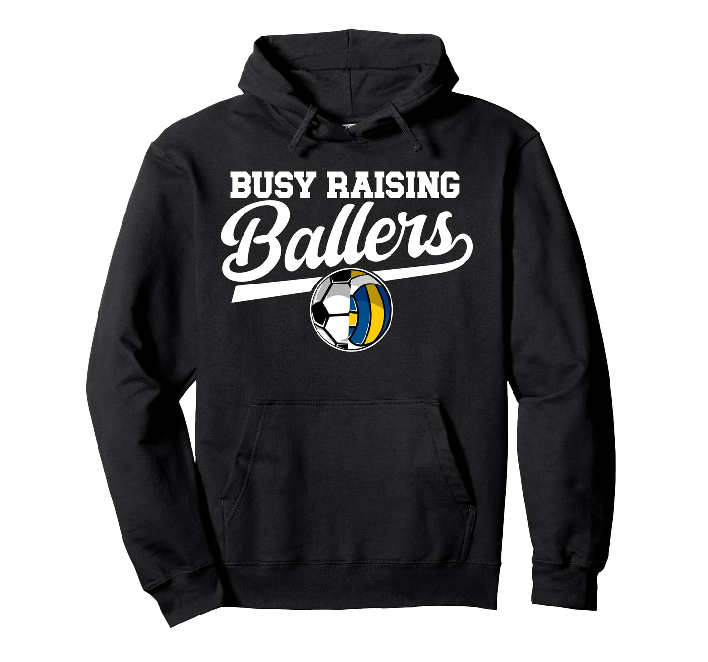 Busy Raising Ballers Soccer Volleyball Dad Hoodie - Unique Graphic Unisex - T-Shirt, Sweatshirt, Hoodie