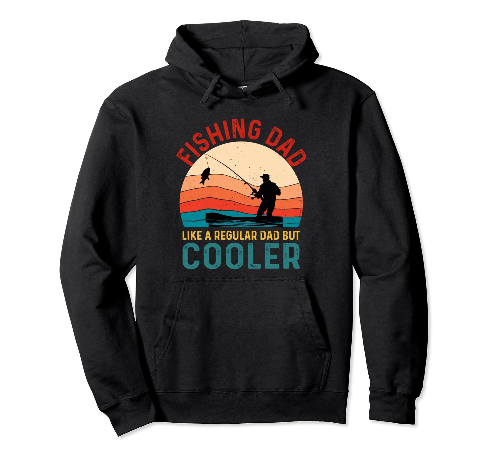 Fishing Dad Like Regular Dad But Cooler Hoodie - Novelty Apparel Unisex - T-Shirt, Sweatshirt, Hoodie